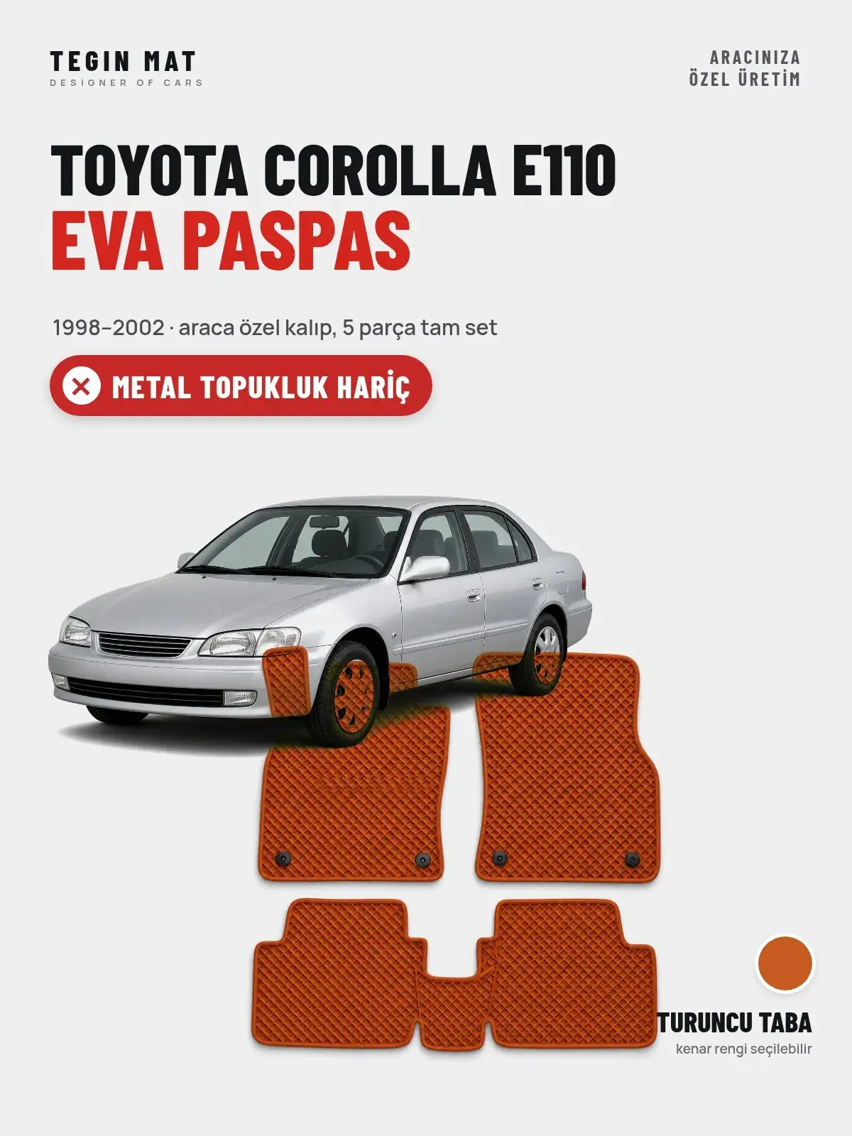 Toyota Corolla E110 EVA Oto Paspas Tam Set (1998–2002) Turuncu Taba – Metal Topukluk Hariç (1)