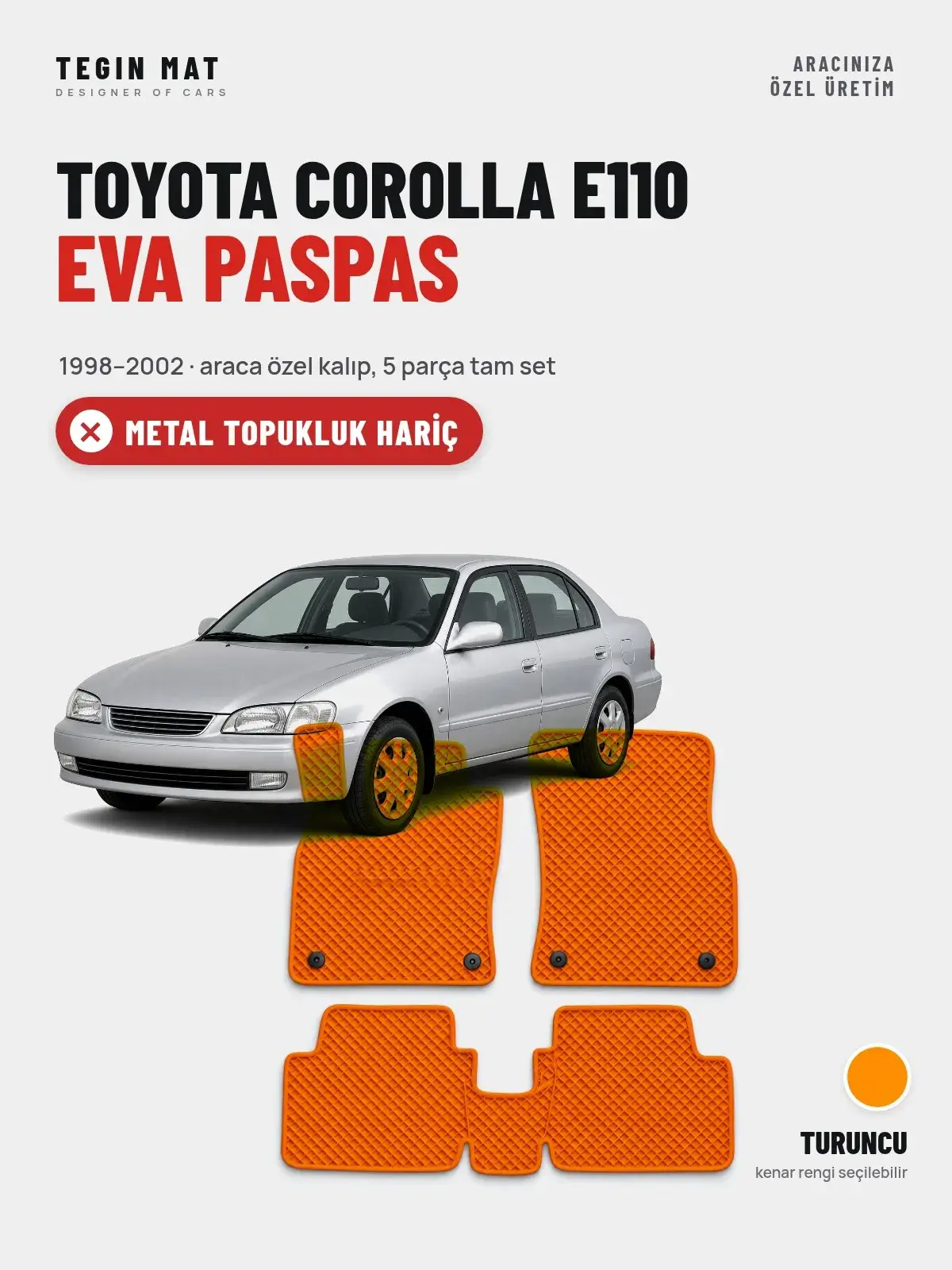 Toyota Corolla E110 EVA Oto Paspas Tam Set (1998–2002) Turuncu – Metal Topukluk Hariç (1)