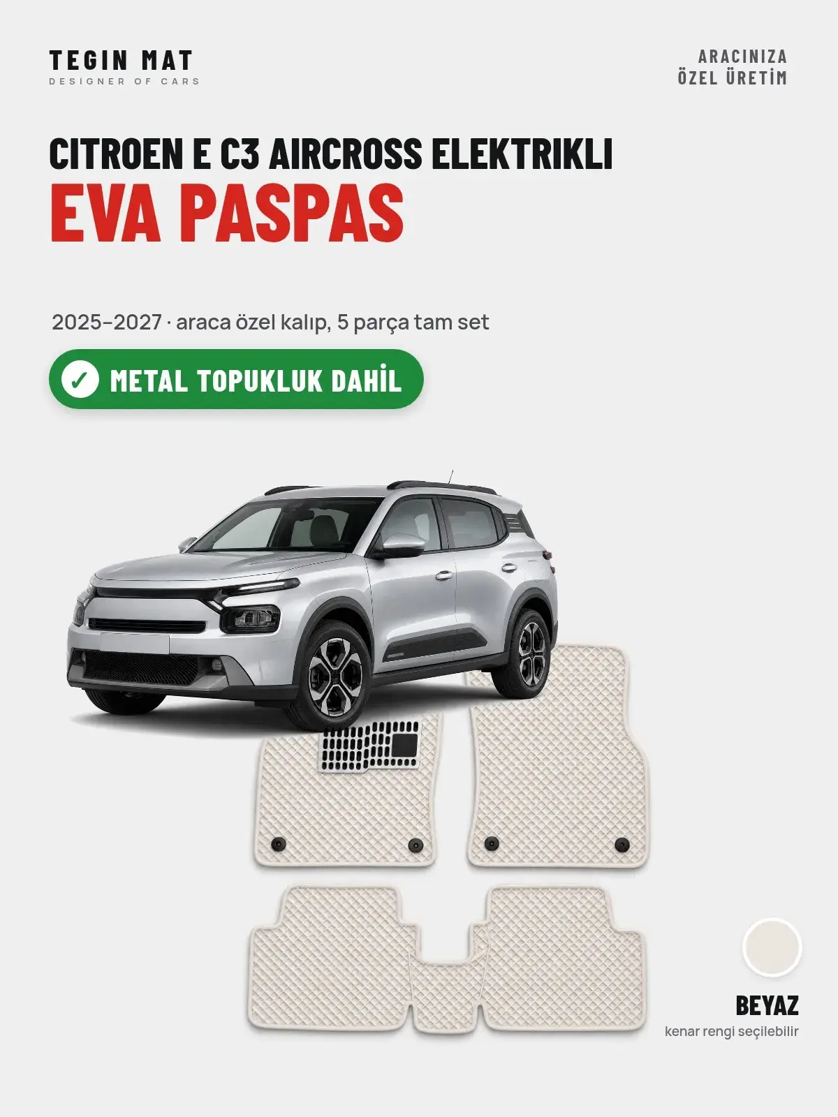Citroen E C3 Aircross Elektrikli EVA Oto Paspas Tam Set (2025–2027) Beyaz – Metal Topukluk Dahil (1)
