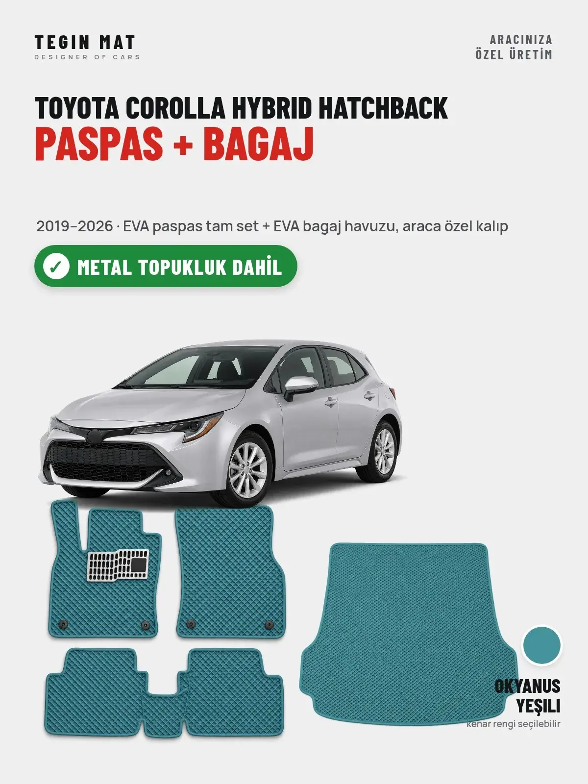 Toyota Corolla Hybrid Hatchback EVA Paspas + Bagaj Havuzu Seti (2019–2026) Okyanus Yeşili – Metal Topukluk Dahil (1)