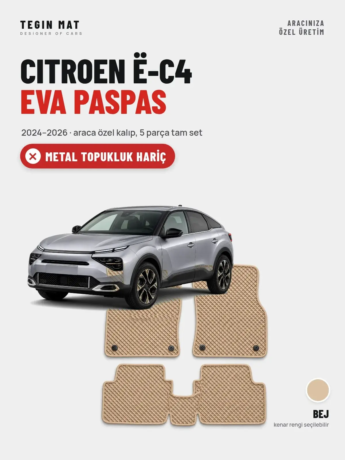 Citroen ë-C4 EVA Oto Paspas Tam Set (2024–2026) Bej – Metal Topukluk Hariç (1)