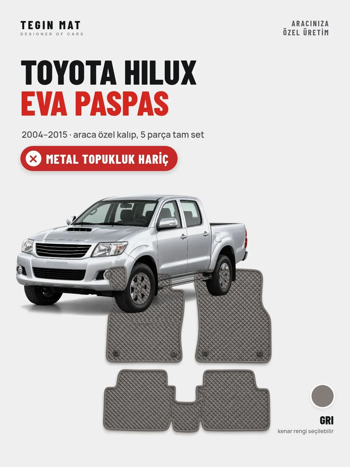 Toyota Hilux EVA Oto Paspas Tam Set (2004–2015) Gri – Metal Topukluk Hariç (1)
