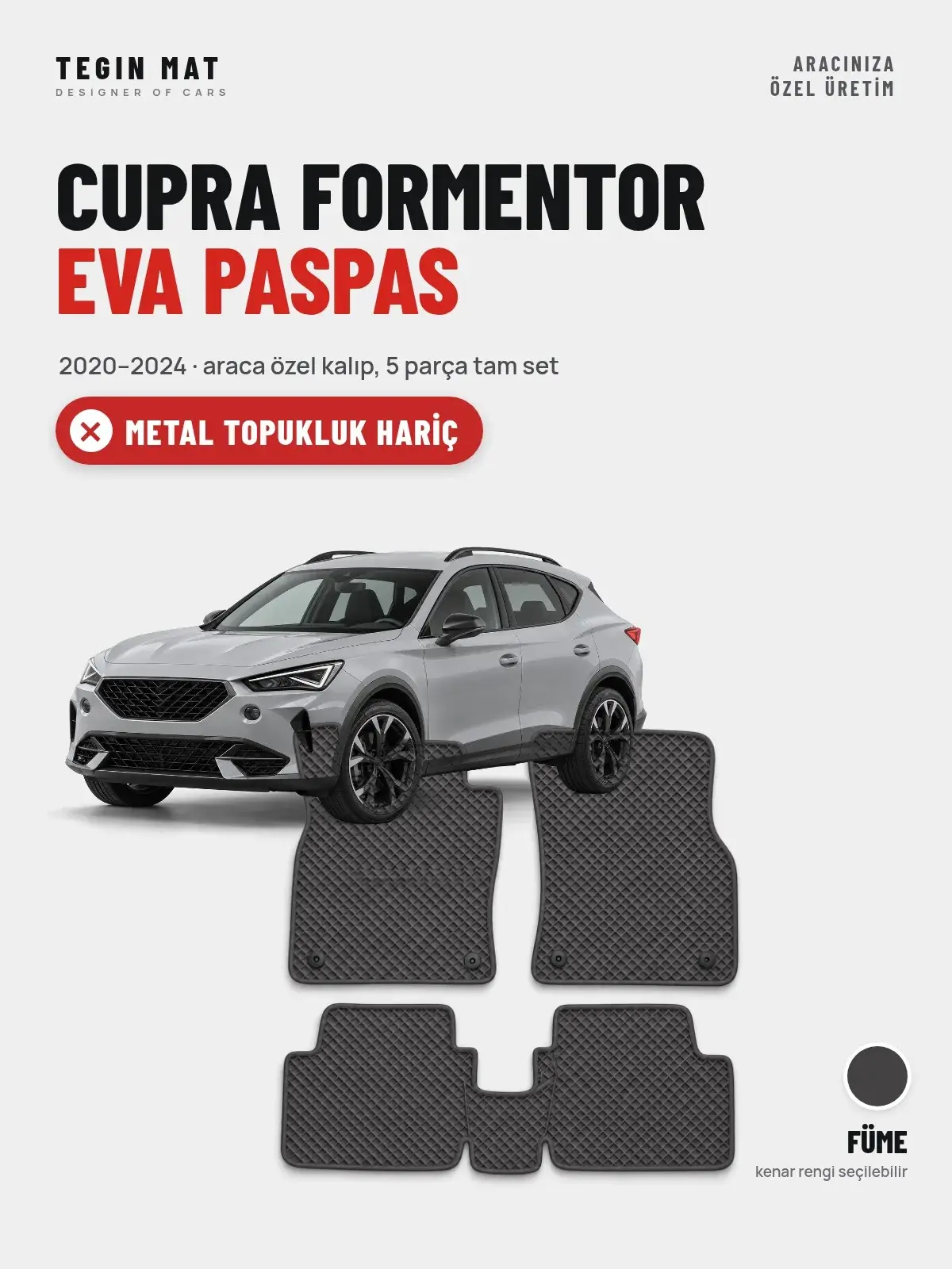 Cupra Formentor EVA Oto Paspas Tam Set (2020–2024) Füme – Metal Topukluk Hariç (1)