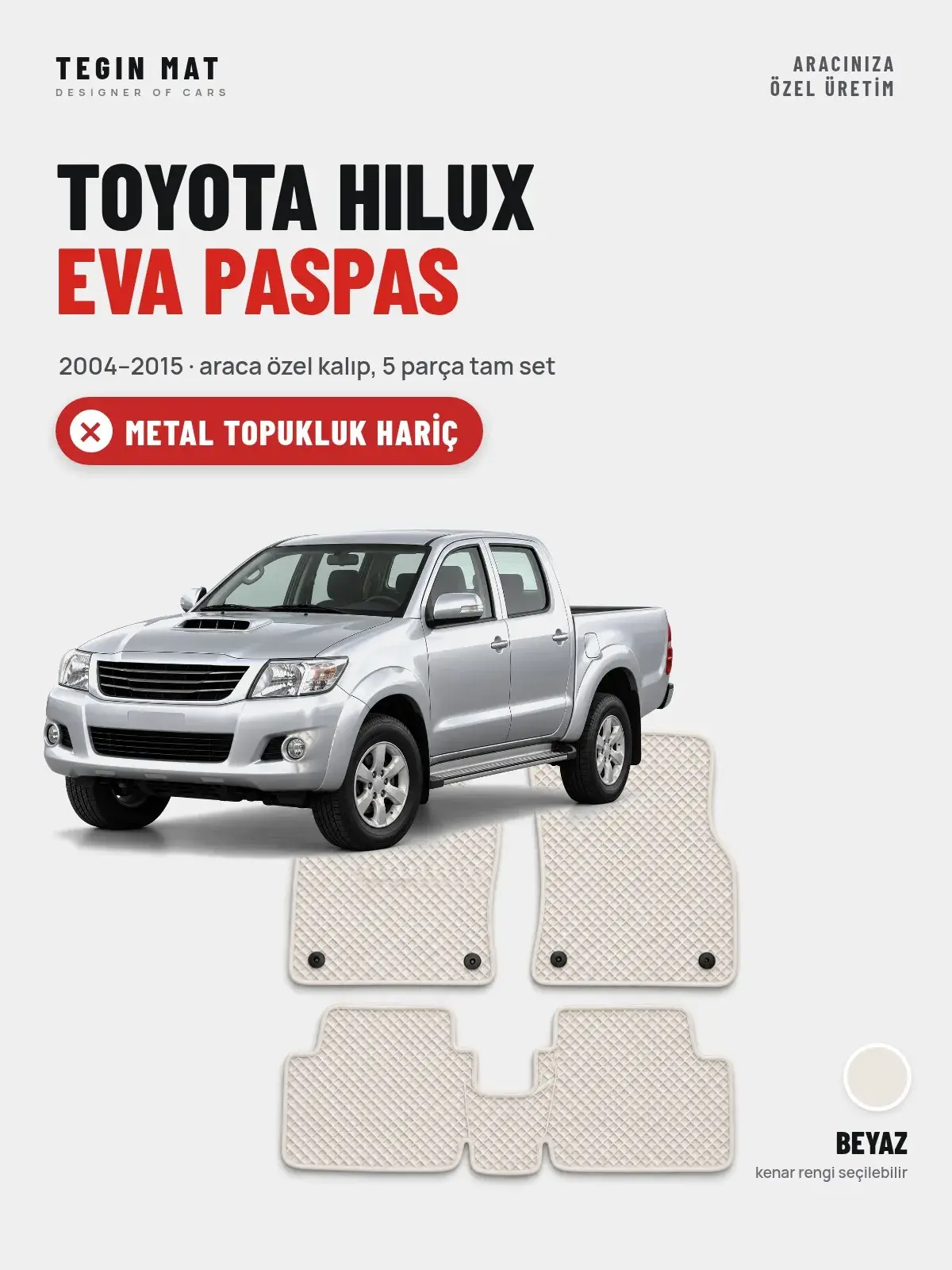 Toyota Hilux EVA Oto Paspas Tam Set (2004–2015) Beyaz – Metal Topukluk Hariç (1)