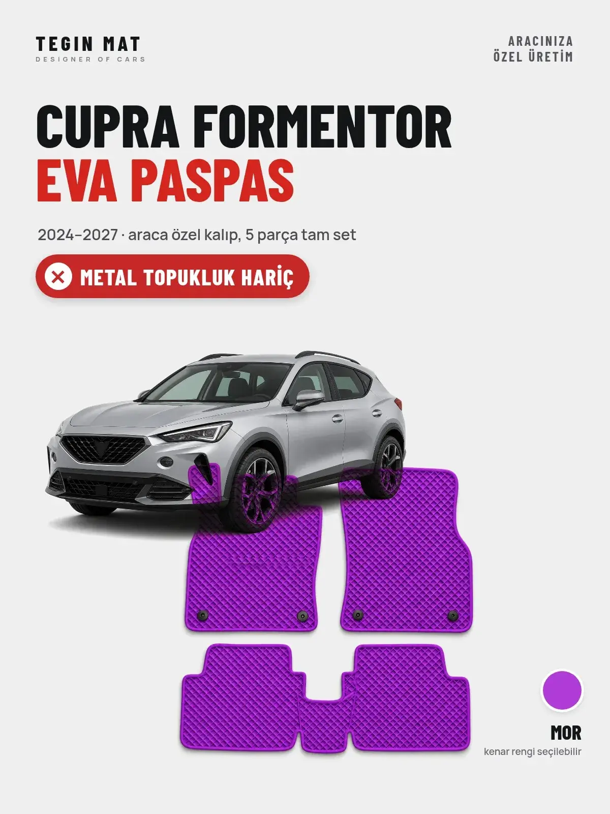 CUPRA Formentor EVA Oto Paspas Tam Set (2024–2027) Mor – Metal Topukluk Hariç (1)