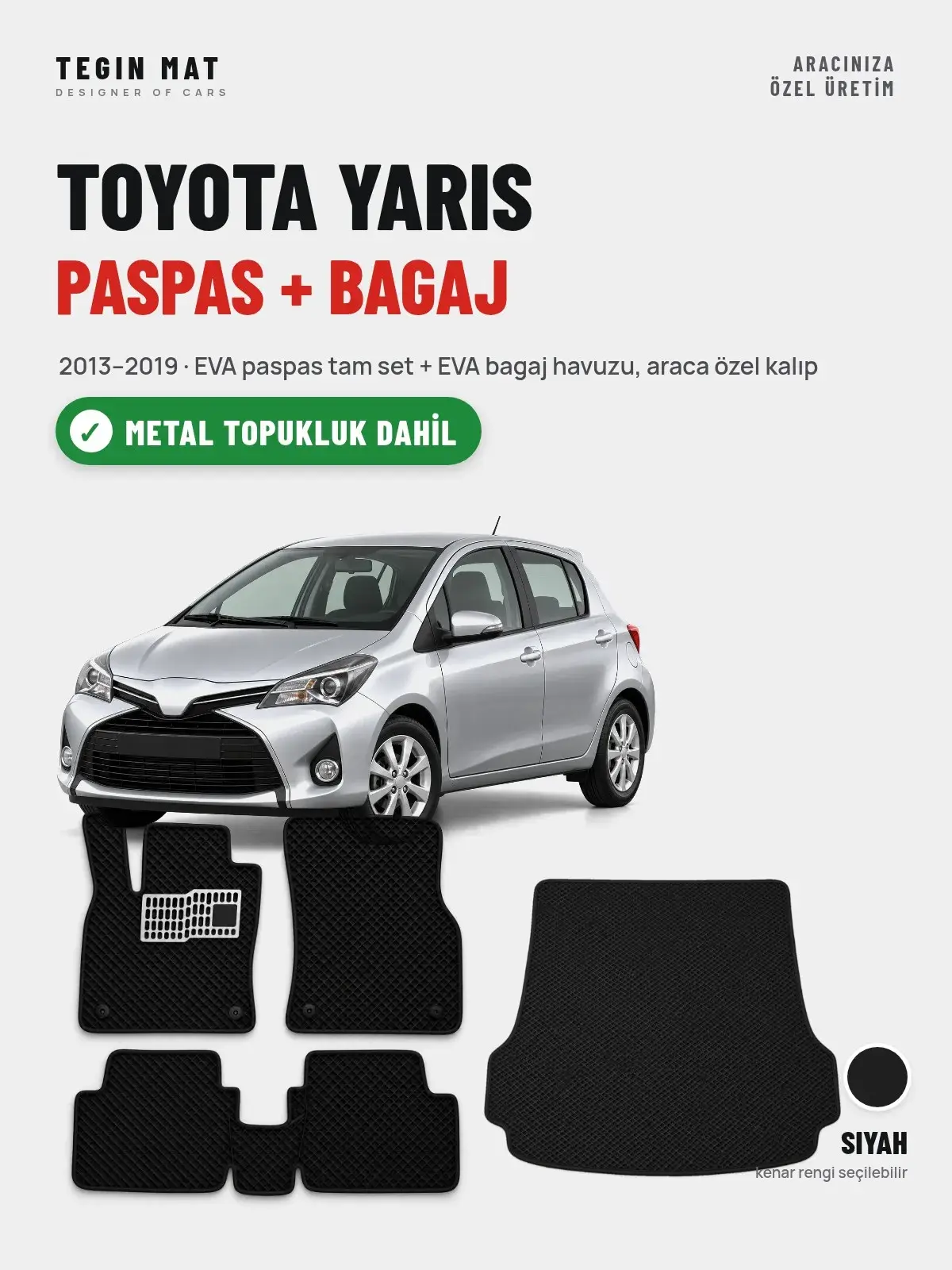 Toyota Yaris EVA Paspas + Bagaj Havuzu Seti (2013–2019) Siyah – Metal Topukluk Dahil (1)