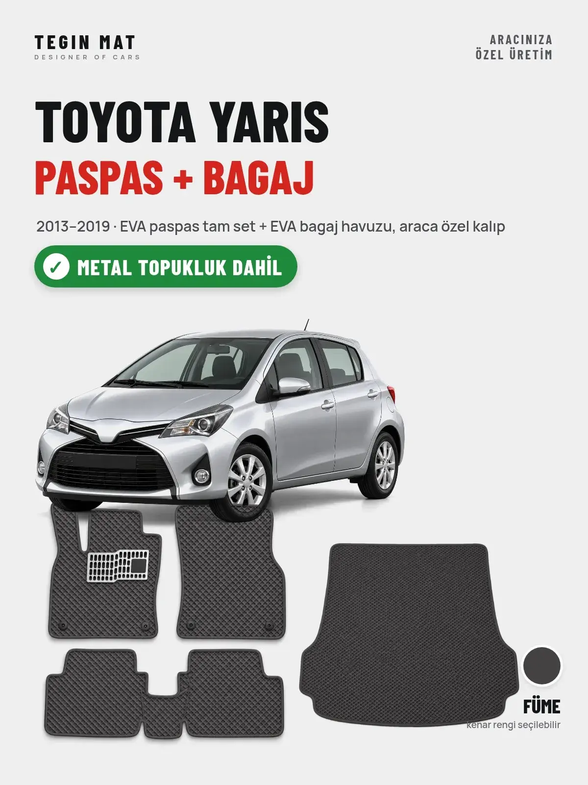 Toyota Yaris EVA Paspas + Bagaj Havuzu Seti (2013–2019) Füme – Metal Topukluk Dahil (1)