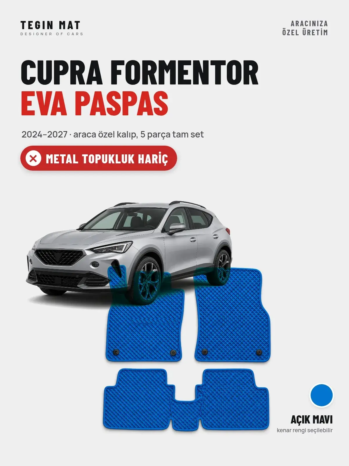 CUPRA Formentor EVA Oto Paspas Tam Set (2024–2027) Açık Mavi – Metal Topukluk Hariç (1)