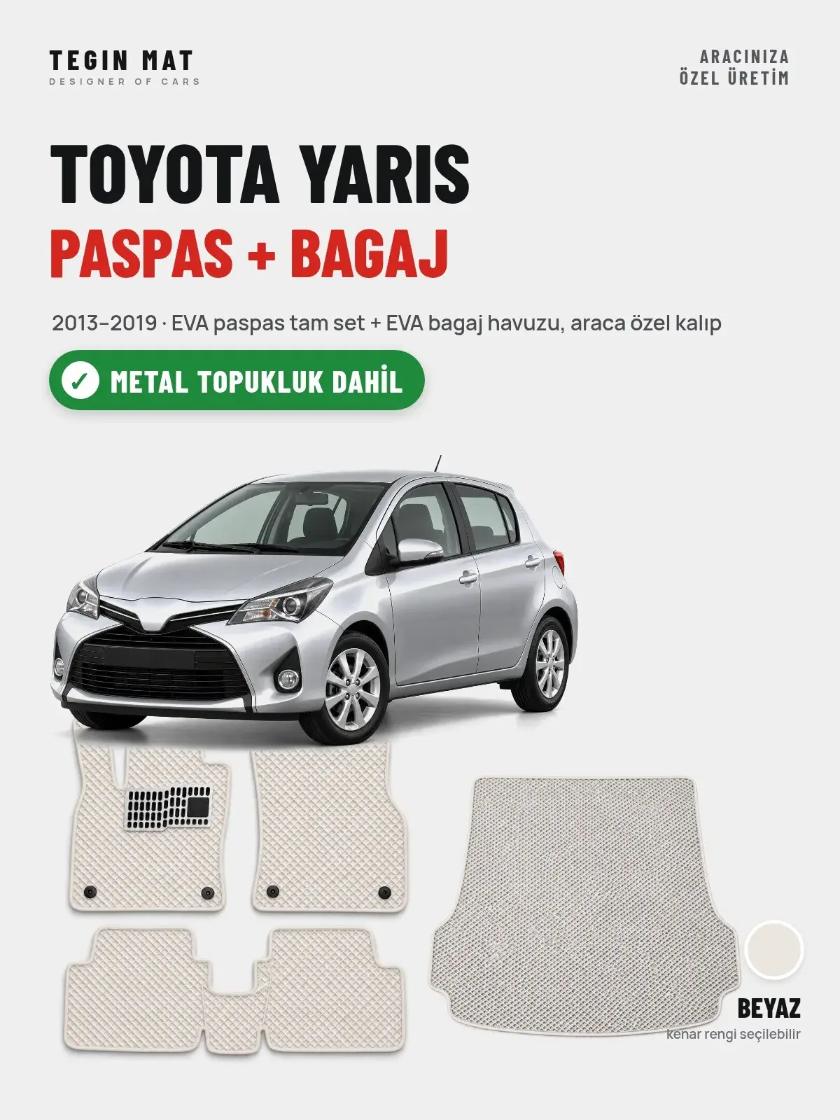 Toyota Yaris EVA Paspas + Bagaj Havuzu Seti (2013–2019) Beyaz – Metal Topukluk Dahil (1)