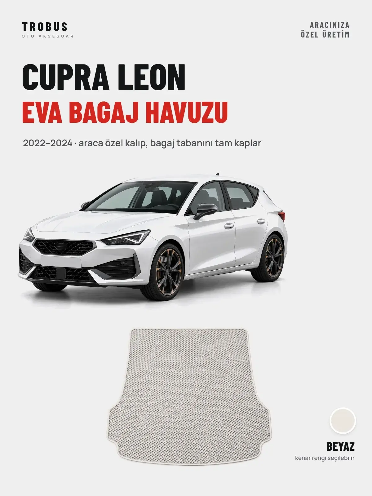 Cupra Leon EVA Bagaj Havuzu (2022–2024) Beyaz – Araca Özel Kalıp (1)