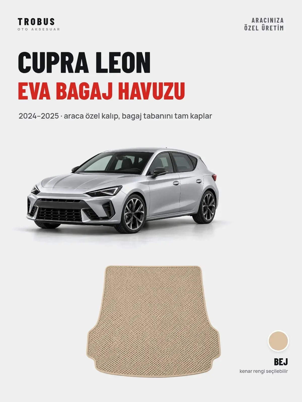 Cupra Leon EVA Bagaj Havuzu (2024–2025) Bej – Araca Özel Kalıp (1)
