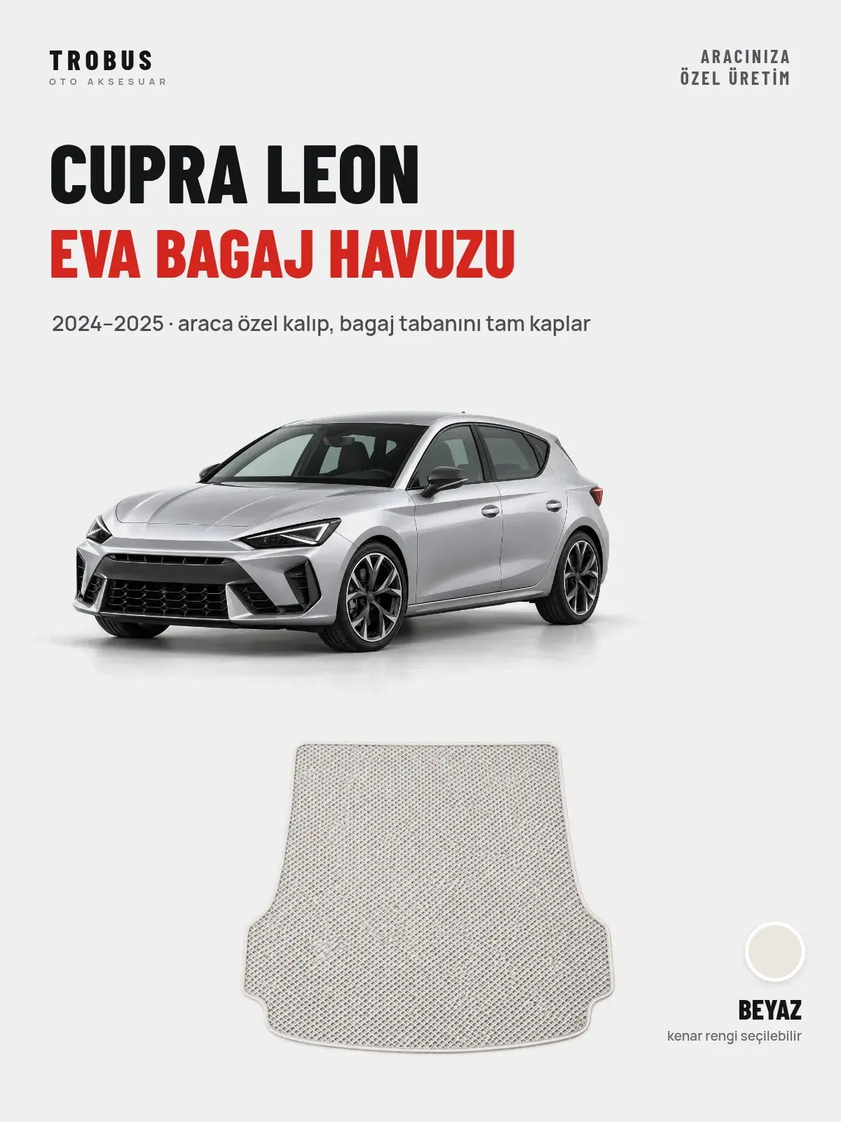Cupra Leon EVA Bagaj Havuzu (2024–2025) Beyaz – Araca Özel Kalıp (1)