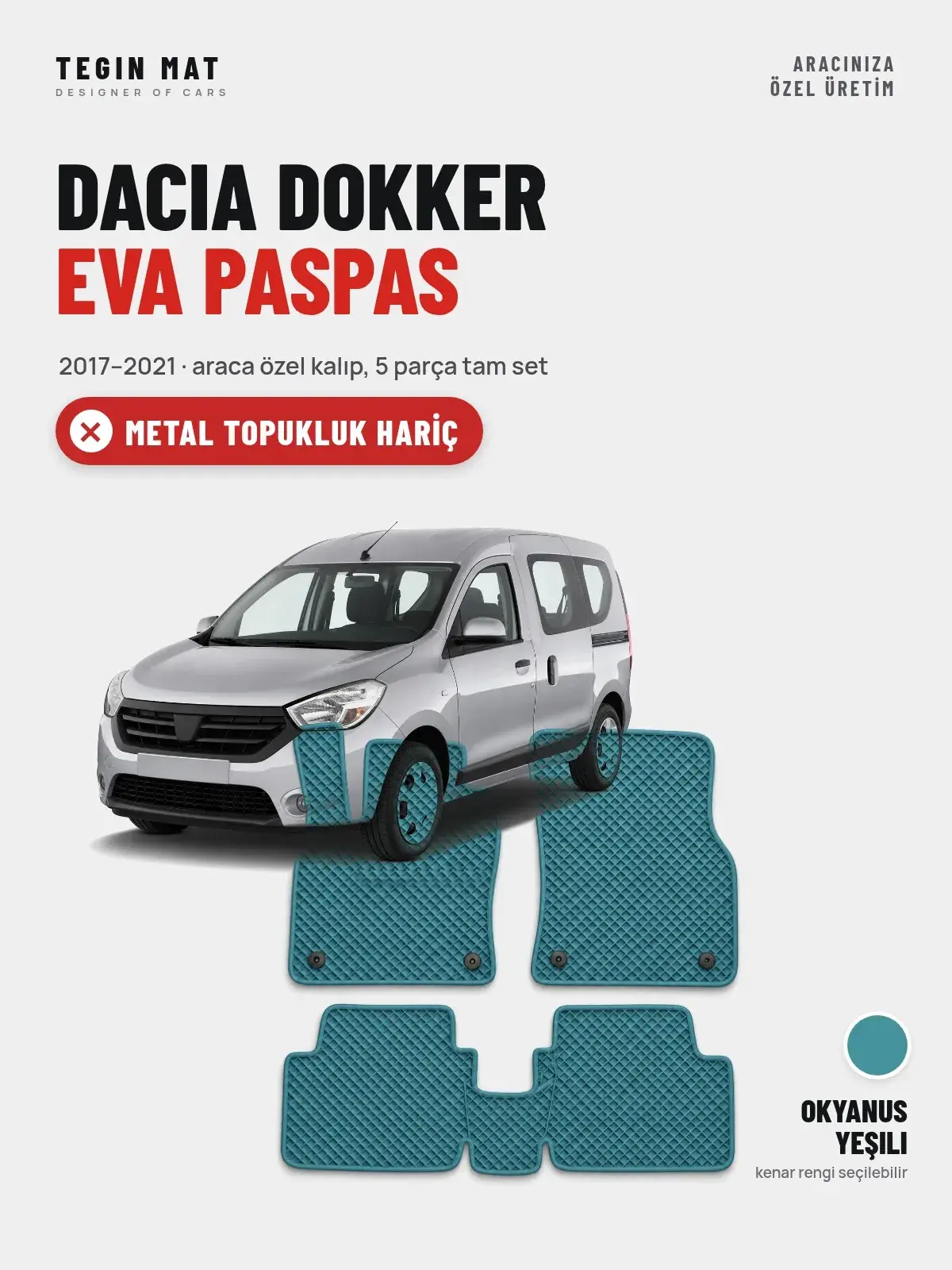 Dacia Dokker EVA Oto Paspas Tam Set (2017–2021) Okyanus Yeşili – Metal Topukluk Hariç (1)