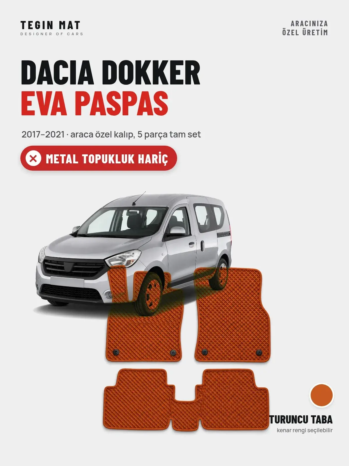 Dacia Dokker EVA Oto Paspas Tam Set (2017–2021) Turuncu Taba – Metal Topukluk Hariç (1)
