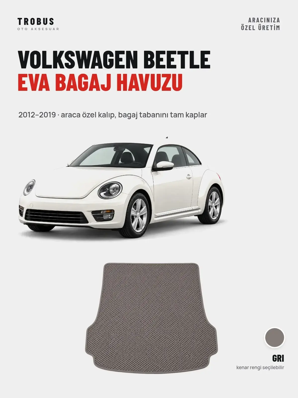 Volkswagen Beetle EVA Bagaj Havuzu (2012–2019) Gri – Araca Özel Kalıp (1)