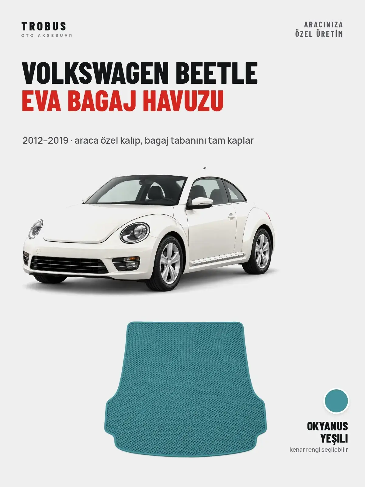 Volkswagen Beetle EVA Bagaj Havuzu (2012–2019) Okyanus Yeşili – Araca Özel Kalıp (1)