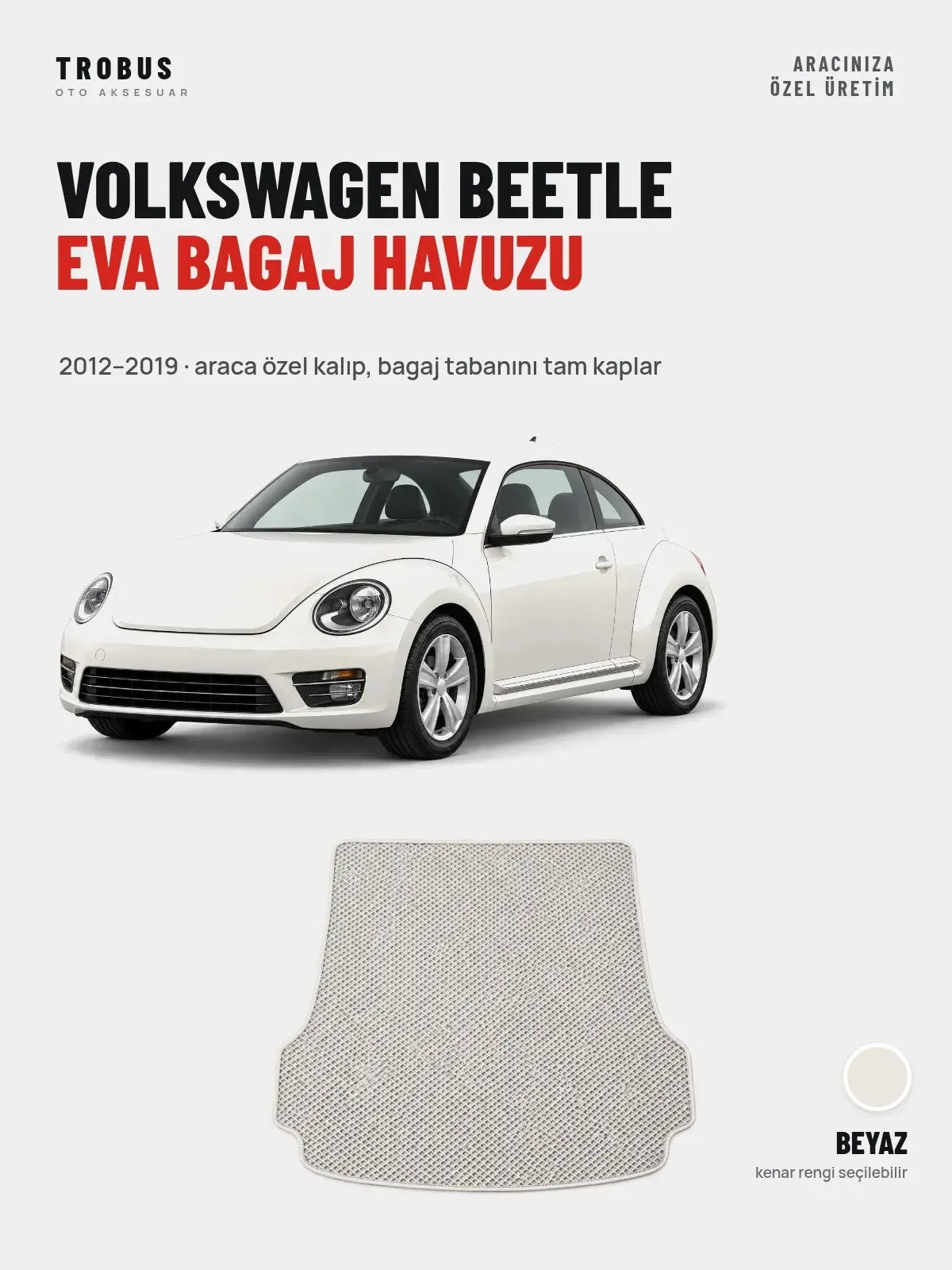 Volkswagen Beetle EVA Bagaj Havuzu (2012–2019) Beyaz – Araca Özel Kalıp (1)