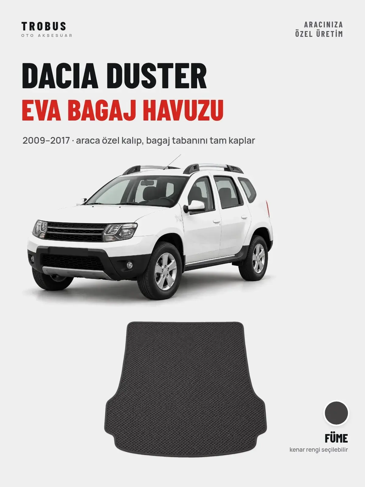 Dacia Duster EVA Bagaj Havuzu (2009–2017) Füme – Araca Özel Kalıp (1)