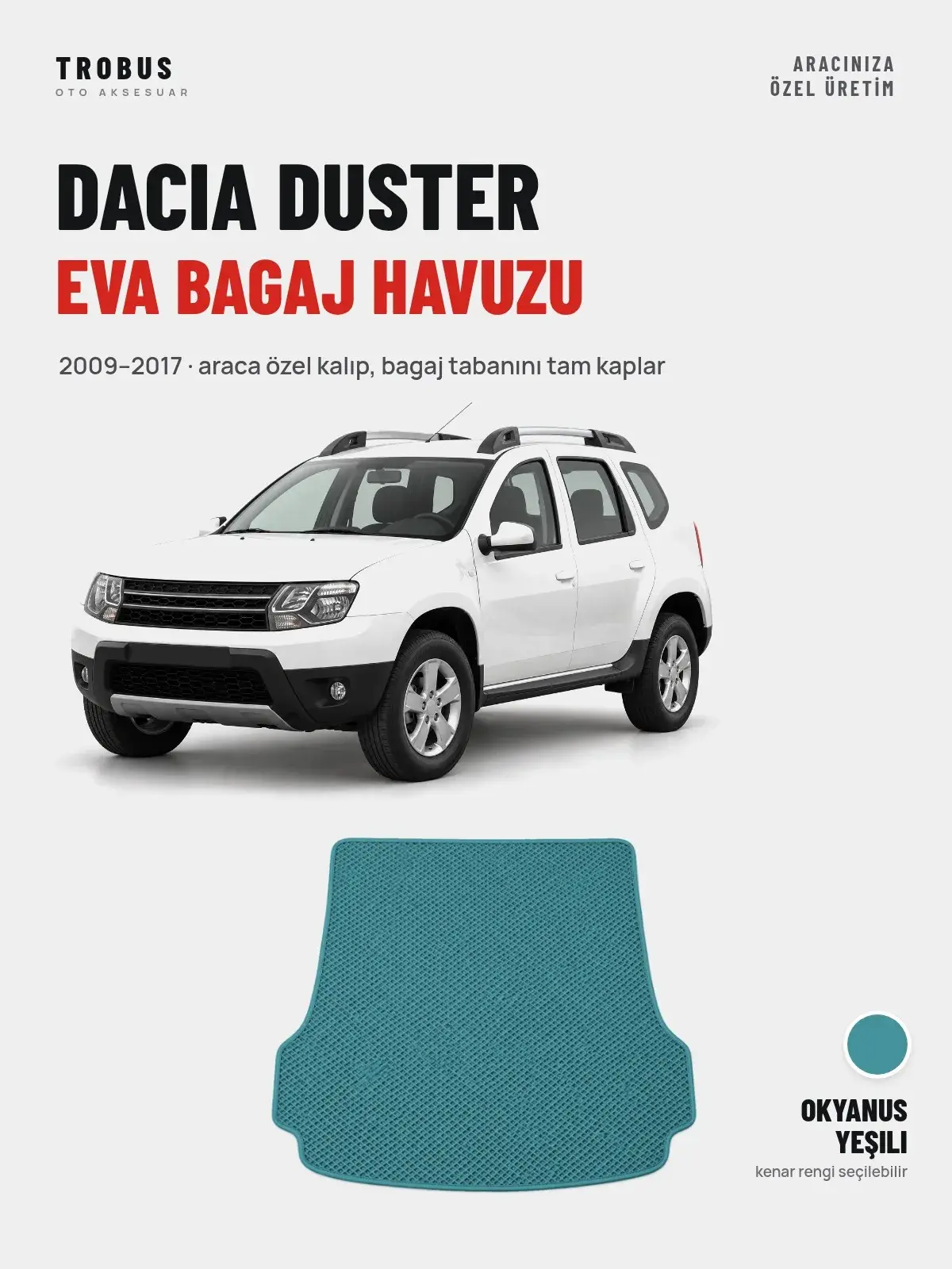 Dacia Duster EVA Bagaj Havuzu (2009–2017) Okyanus Yeşili – Araca Özel Kalıp (1)