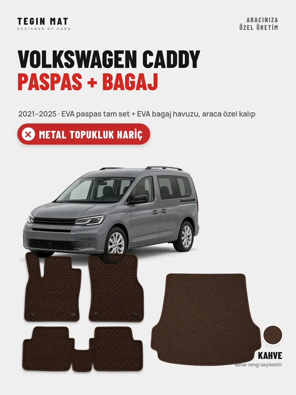 Volkswagen Caddy EVA Paspas + Bagaj Havuzu Seti (2021–2025) Kahve – Metal Topukluk Hariç (1)