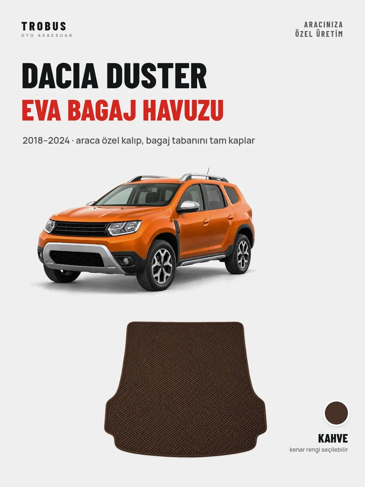 Dacia Duster EVA Bagaj Havuzu (2018–2024) Kahve – Araca Özel Kalıp (1)