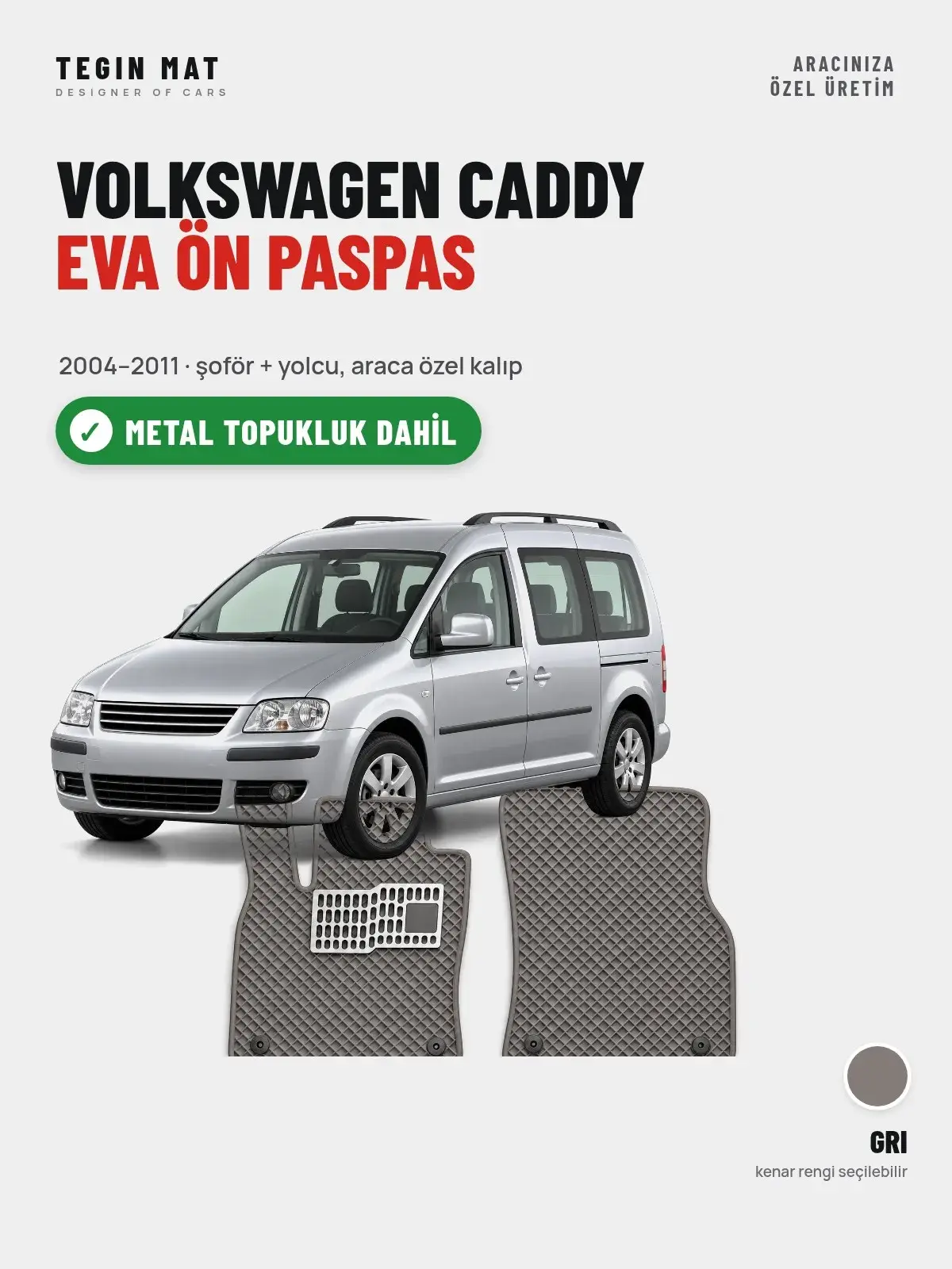 Volkswagen Caddy EVA Ön Paspas (2004–2011) Gri – Metal Topukluk Dahil (1)