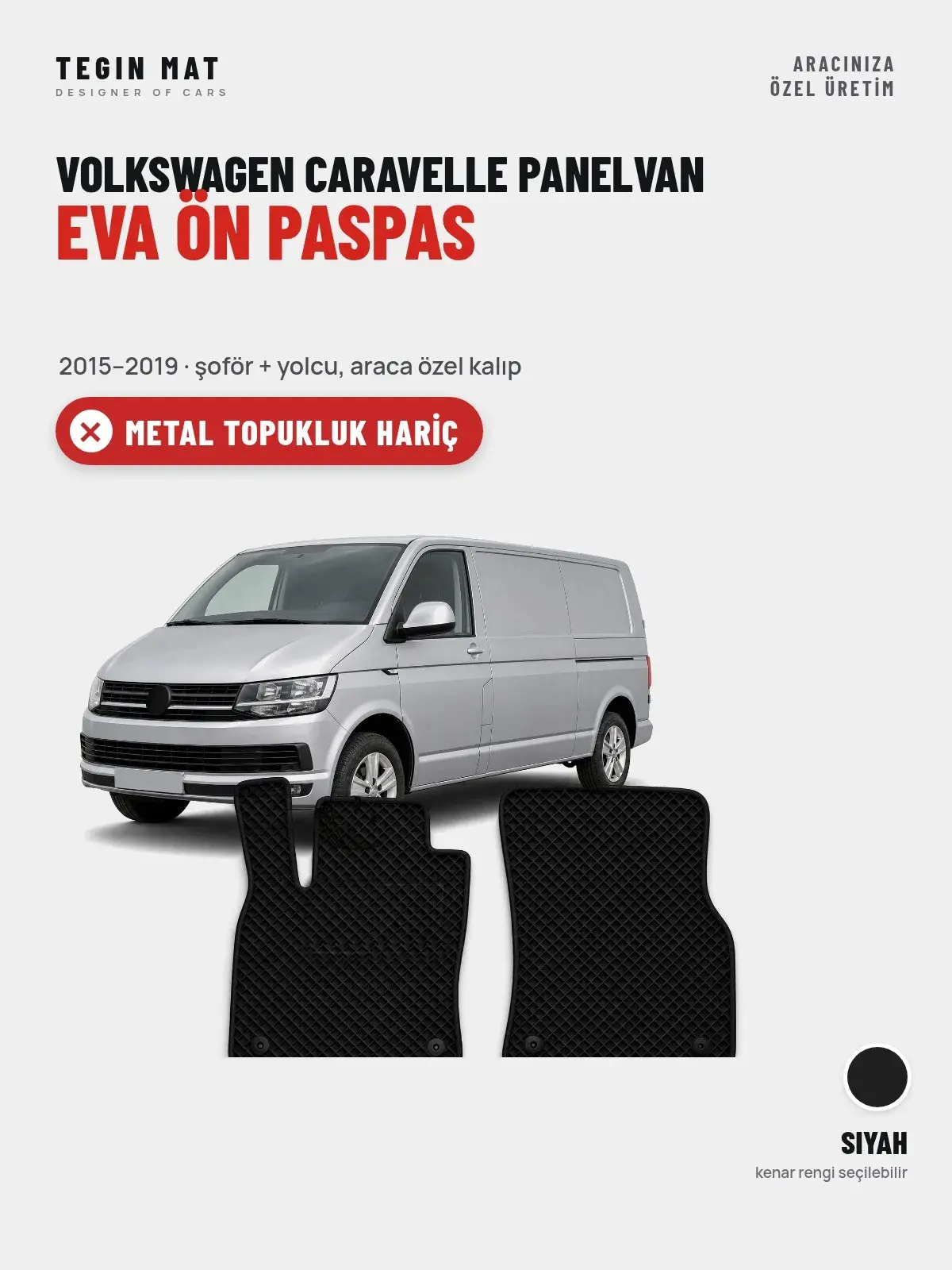 Volkswagen Caravelle Panelvan EVA Ön Paspas (2015–2019) Siyah – Metal Topukluk Hariç (1)
