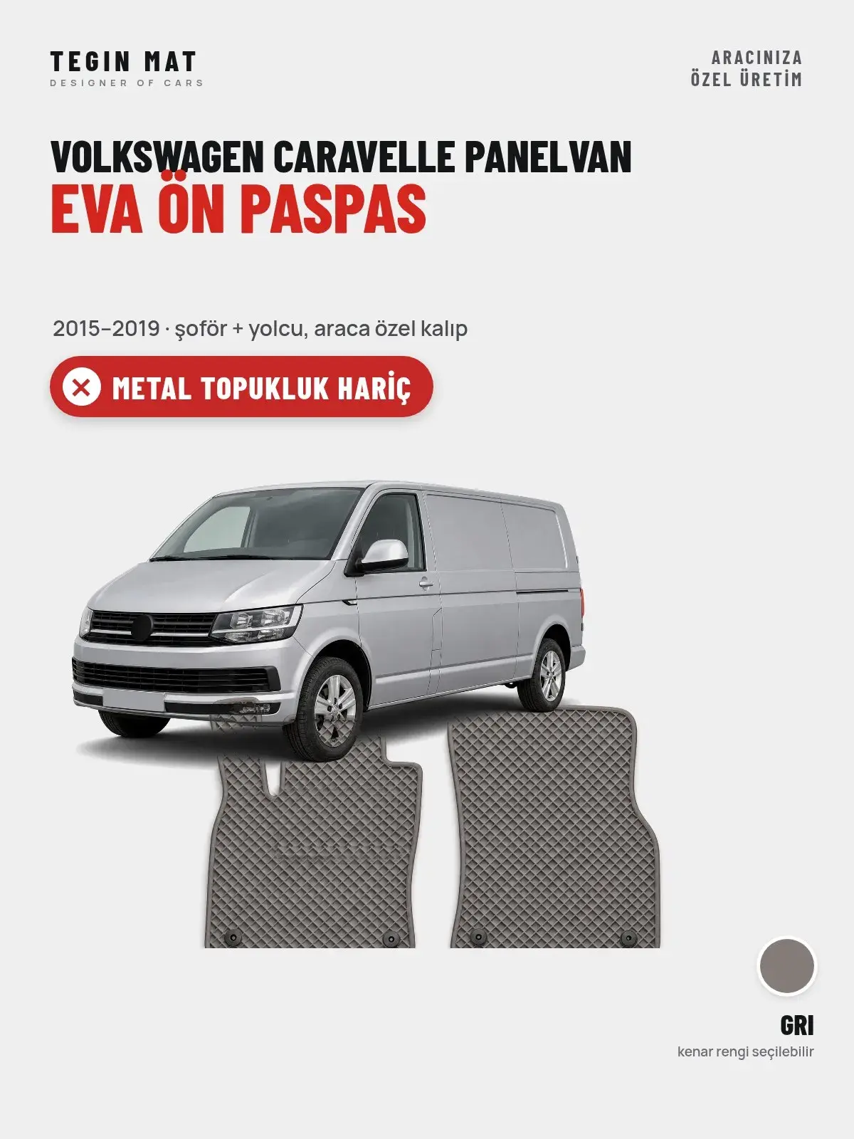 Volkswagen Caravelle Panelvan EVA Ön Paspas (2015–2019) Gri – Metal Topukluk Hariç (1)