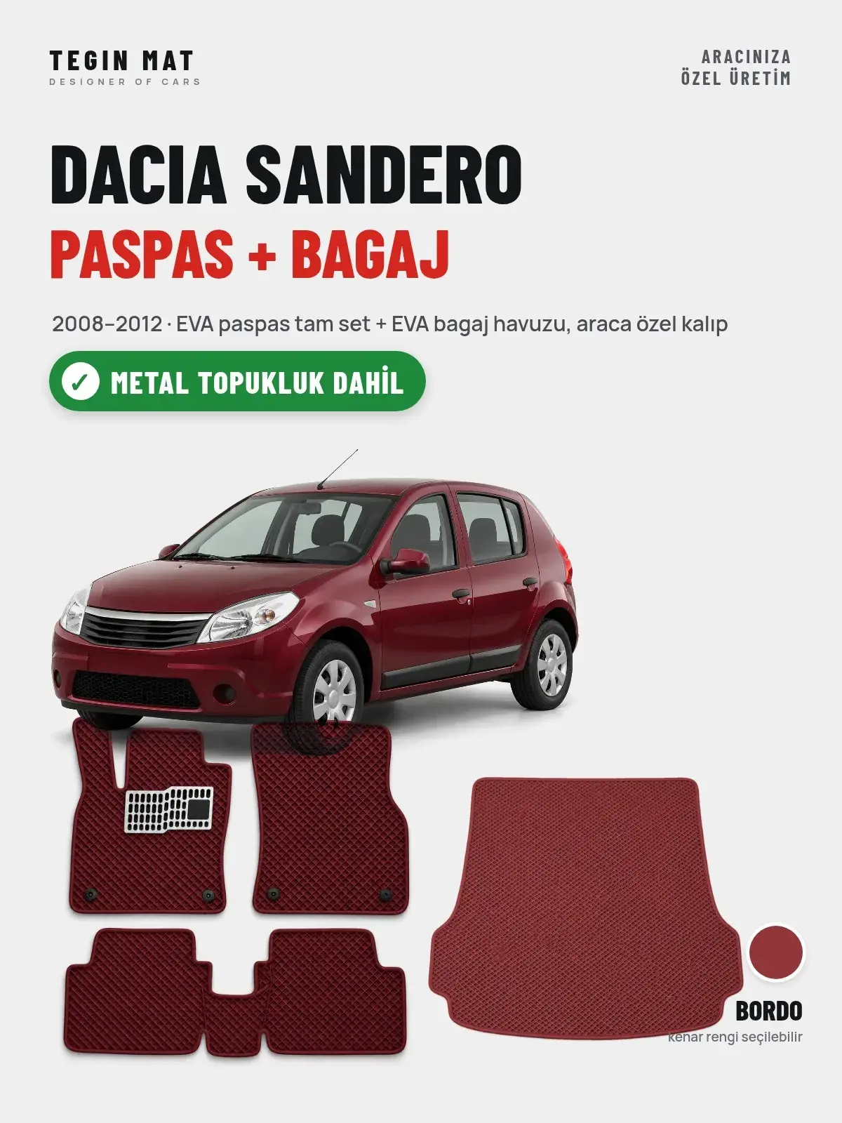 Dacia Sandero EVA Paspas + Bagaj Havuzu Seti (2008–2012) Bordo – Metal Topukluk Dahil (1)
