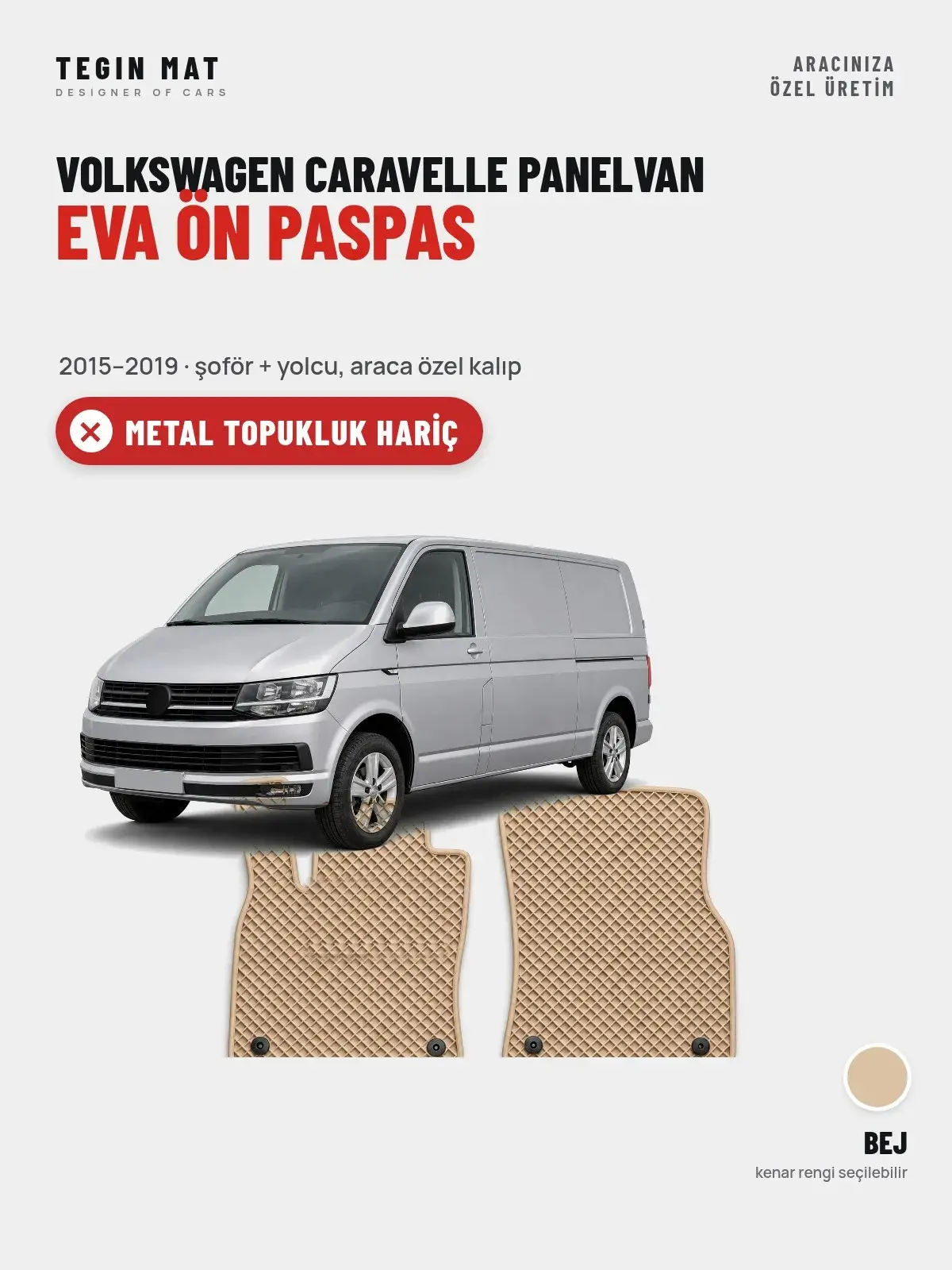 Volkswagen Caravelle Panelvan EVA Ön Paspas (2015–2019) Bej – Metal Topukluk Hariç (1)
