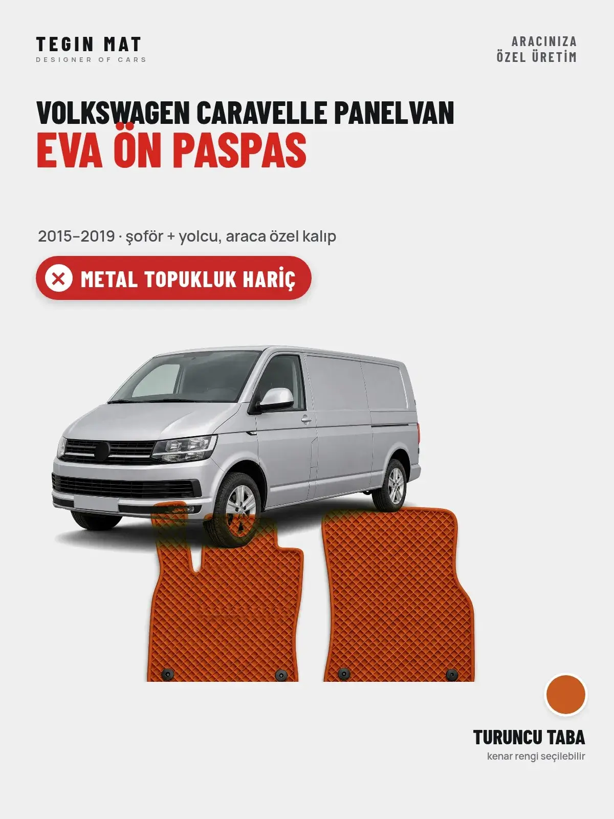 Volkswagen Caravelle Panelvan EVA Ön Paspas (2015–2019) Turuncu Taba – Metal Topukluk Hariç (1)