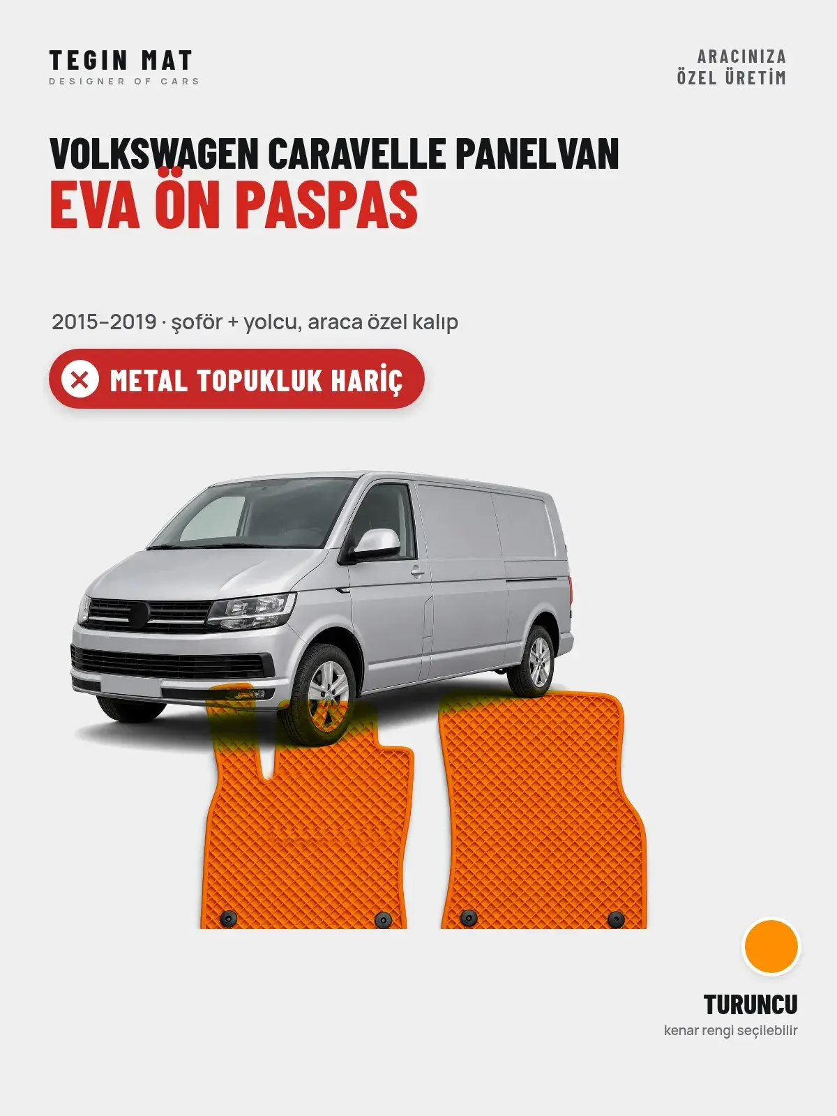 Volkswagen Caravelle Panelvan EVA Ön Paspas (2015–2019) Turuncu – Metal Topukluk Hariç (1)