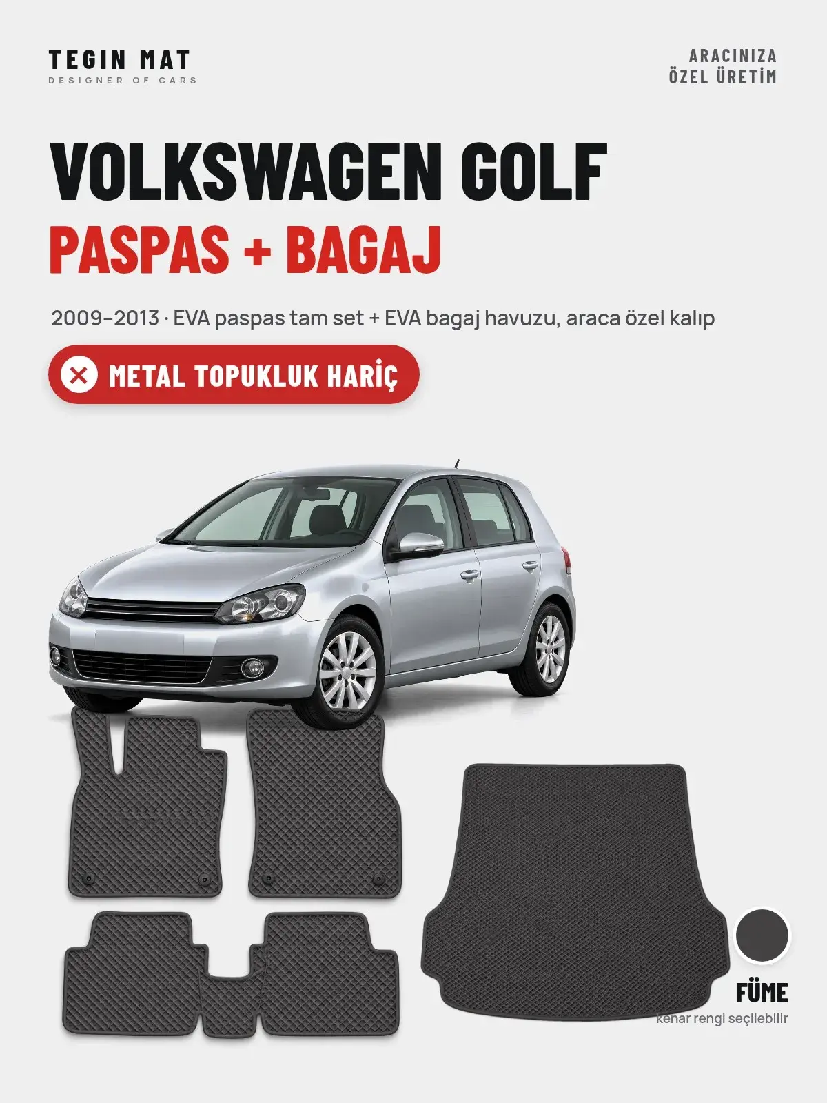Volkswagen Golf EVA Paspas + Bagaj Havuzu Seti (2009–2013) Füme – Metal Topukluk Hariç (1)