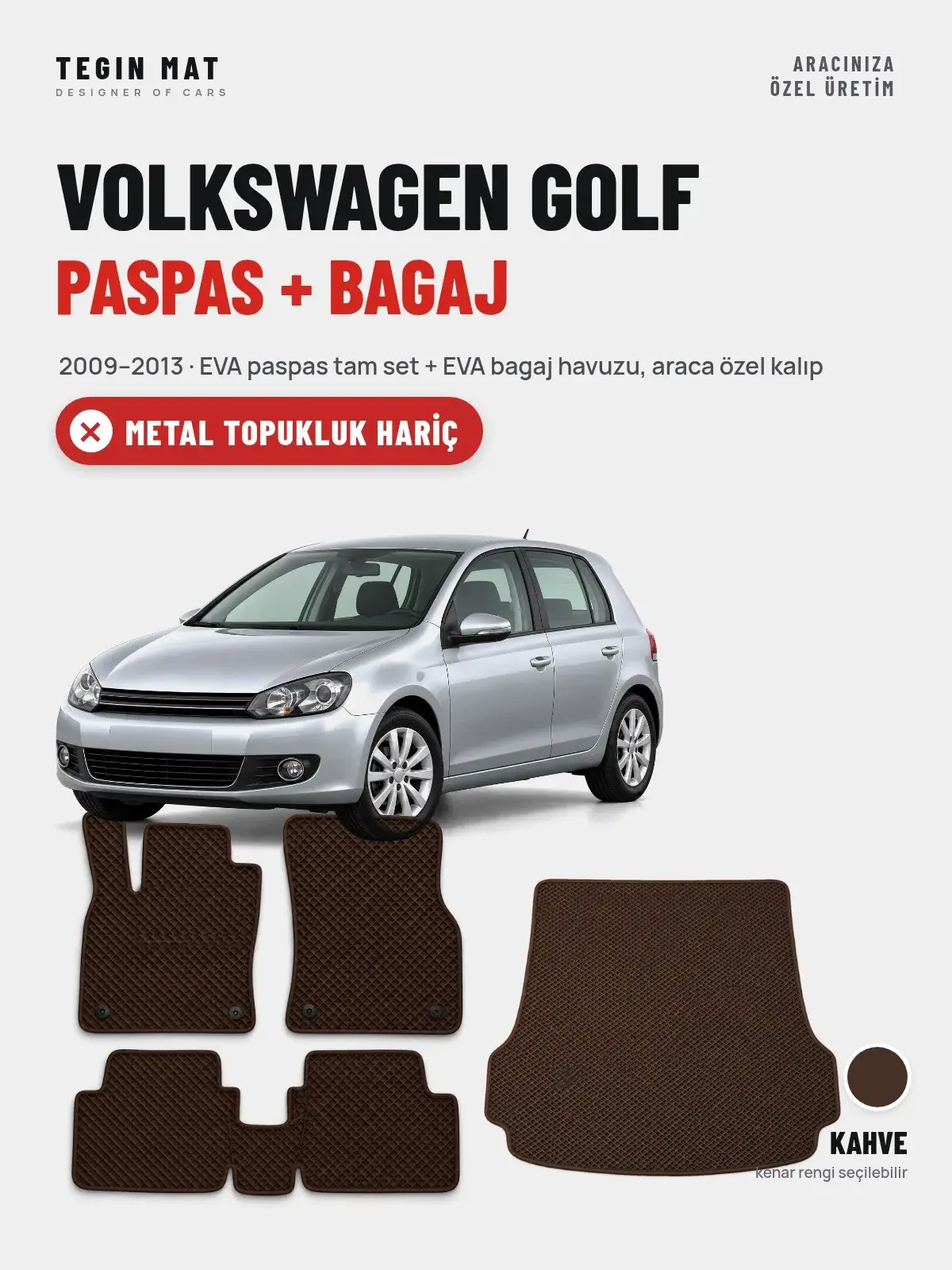 Volkswagen Golf EVA Paspas + Bagaj Havuzu Seti (2009–2013) Kahve – Metal Topukluk Hariç (1)