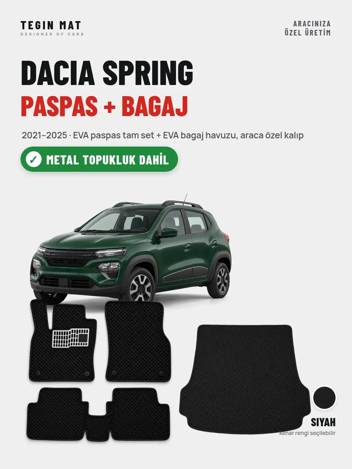 Dacia Spring EVA Paspas + Bagaj Havuzu Seti (2021–2025) Siyah – Metal Topukluk Dahil (1)