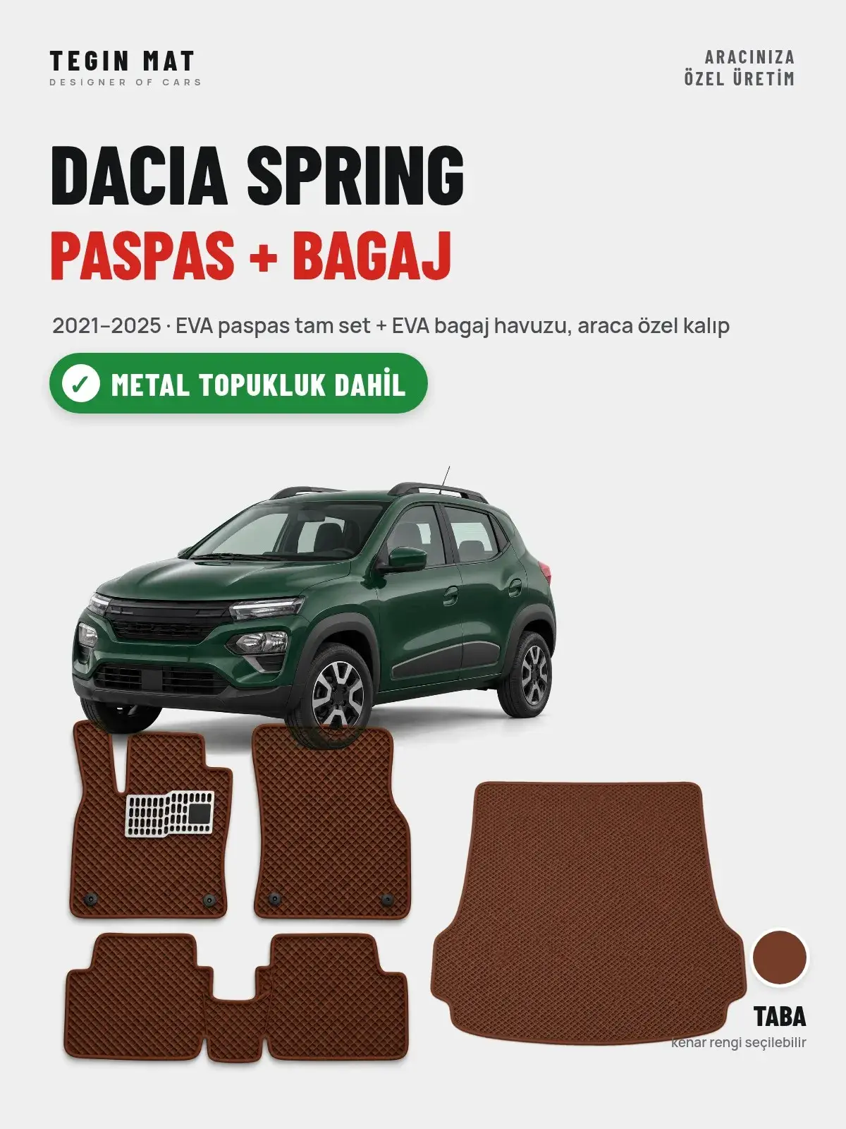 Dacia Spring EVA Paspas + Bagaj Havuzu Seti (2021–2025) Taba – Metal Topukluk Dahil (1)