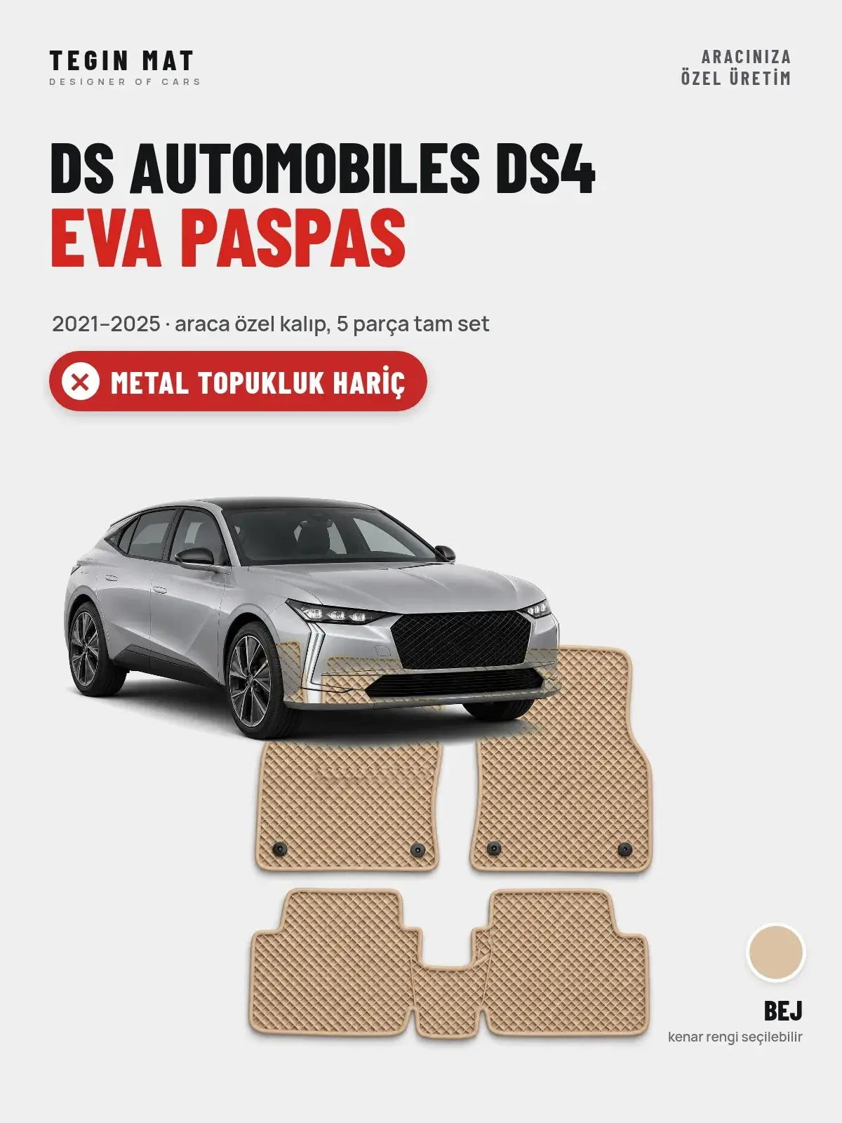 DS Automobiles DS4 EVA Oto Paspas Tam Set (2021–2025) Bej – Metal Topukluk Hariç (1)