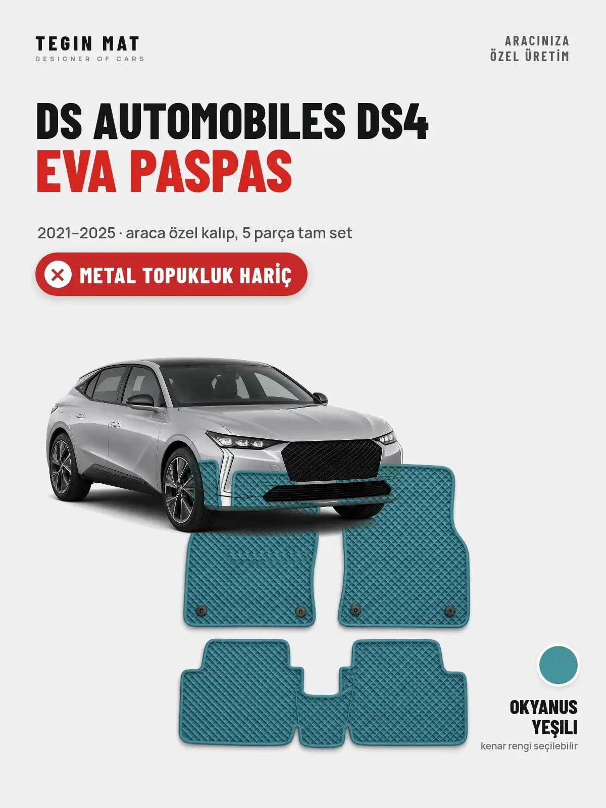 DS Automobiles DS4 EVA Oto Paspas Tam Set (2021–2025) Okyanus Yeşili – Metal Topukluk Hariç (1)