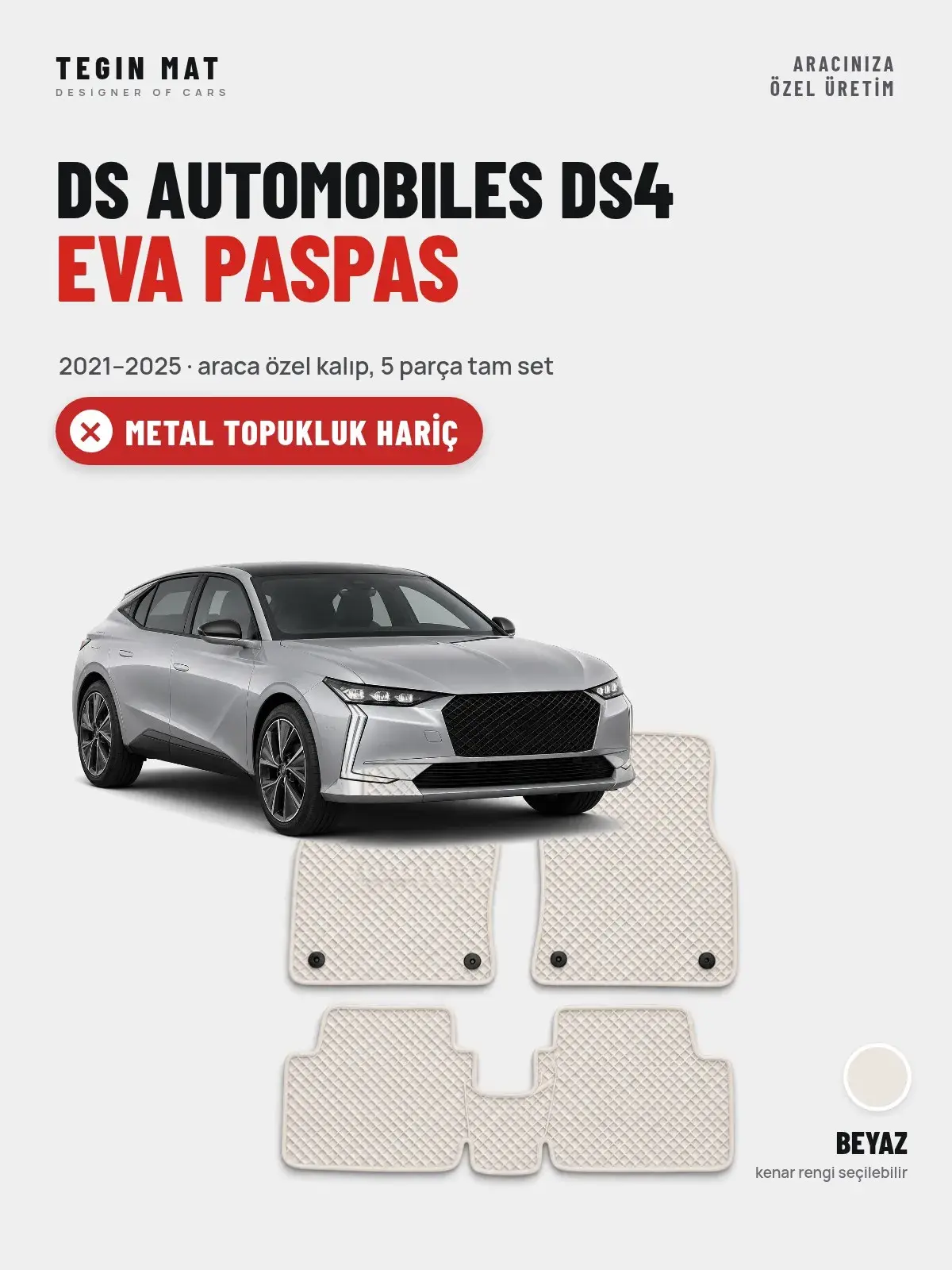 DS Automobiles DS4 EVA Oto Paspas Tam Set (2021–2025) Beyaz – Metal Topukluk Hariç (1)