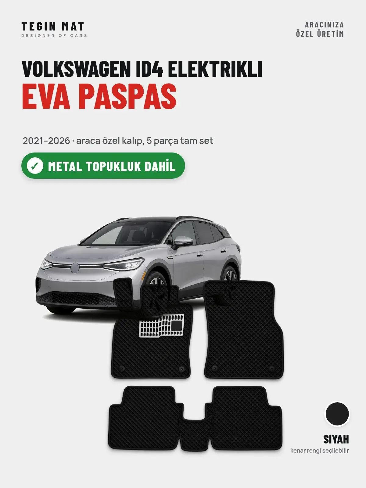 Volkswagen ID4 Elektrikli EVA Oto Paspas Tam Set (2021–2026) Siyah – Metal Topukluk Dahil (1)