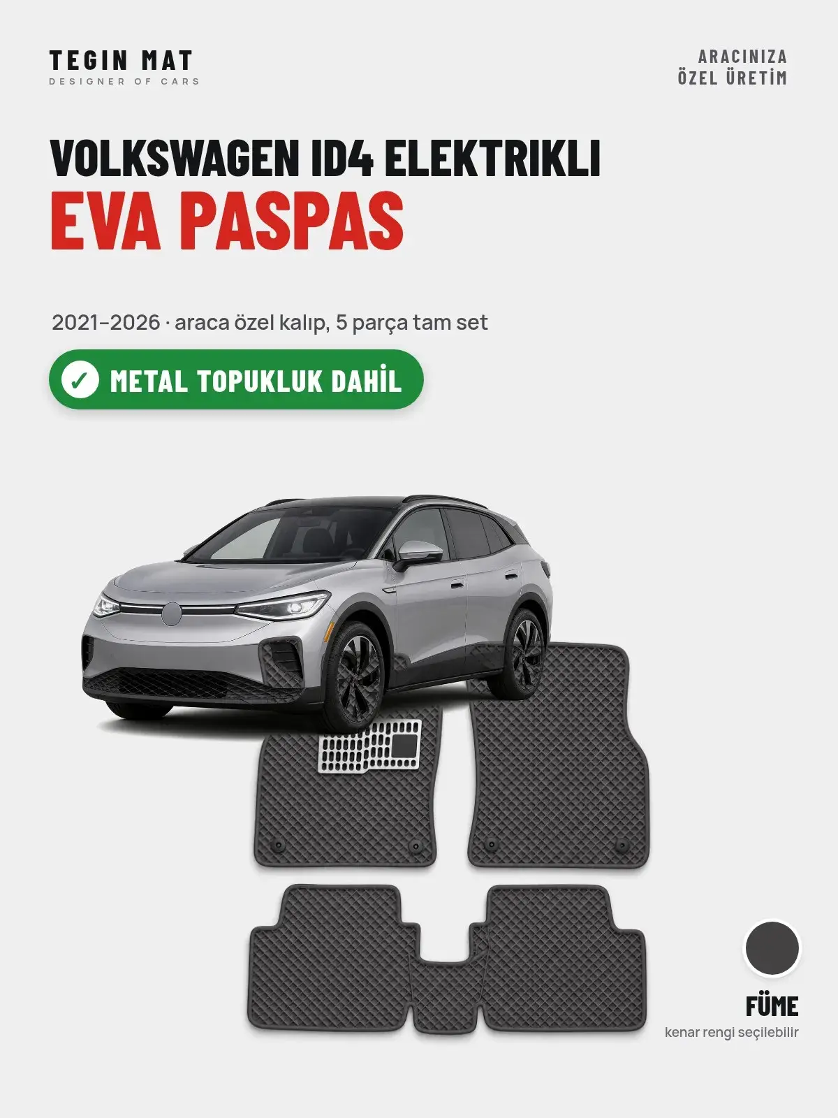Volkswagen ID4 Elektrikli EVA Oto Paspas Tam Set (2021–2026) Füme – Metal Topukluk Dahil (1)