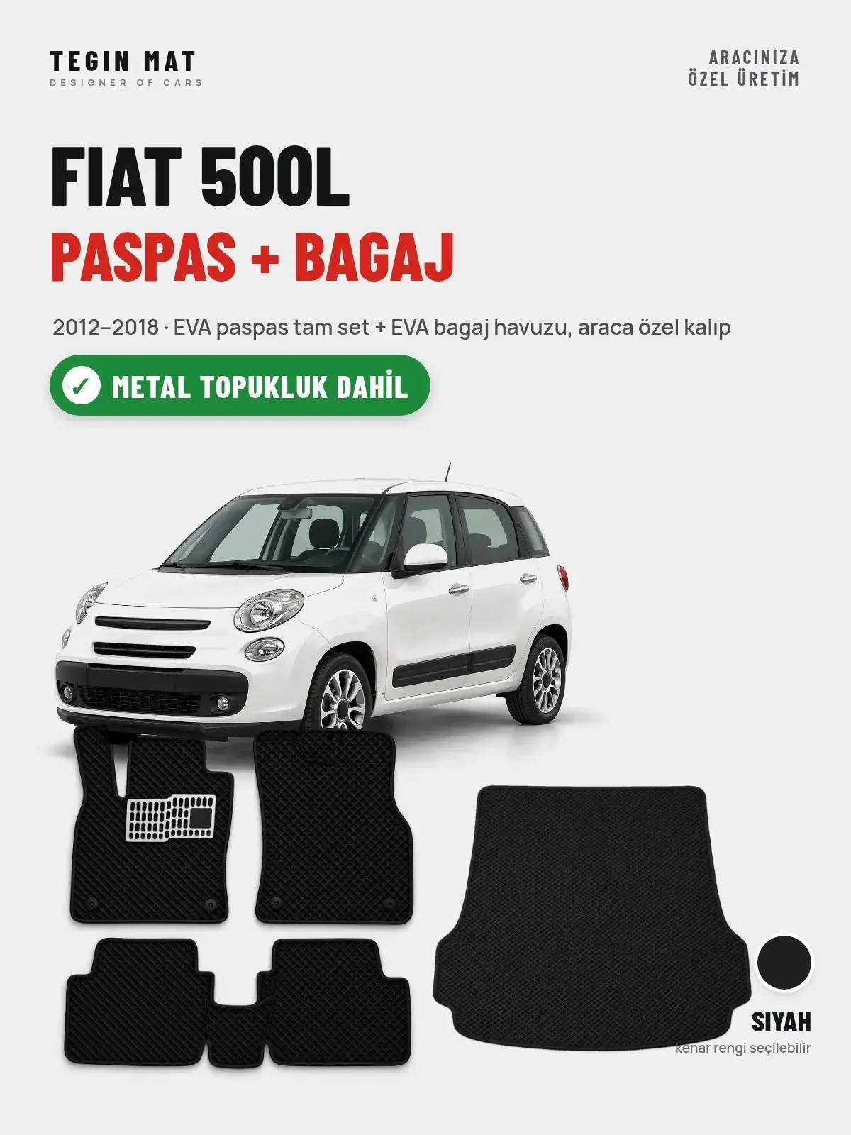 Fiat 500L EVA Paspas + Bagaj Havuzu Seti (2012–2018) Siyah – Metal Topukluk Dahil (1)