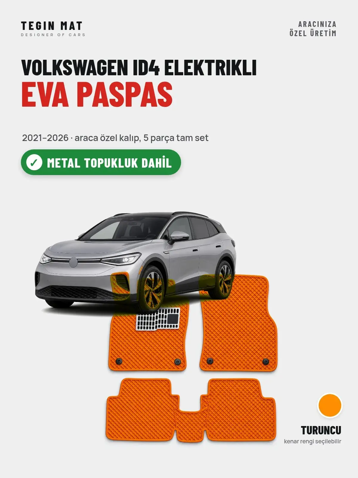 Volkswagen ID4 Elektrikli EVA Oto Paspas Tam Set (2021–2026) Turuncu – Metal Topukluk Dahil (1)