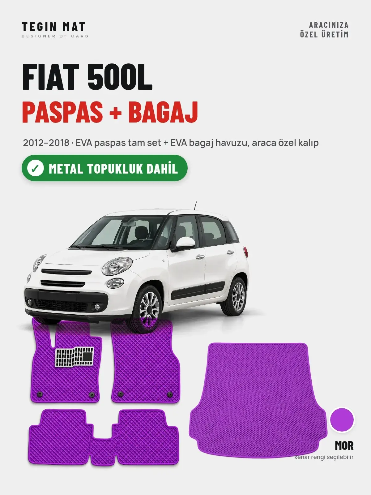 Fiat 500L EVA Paspas + Bagaj Havuzu Seti (2012–2018) Mor – Metal Topukluk Dahil (1)