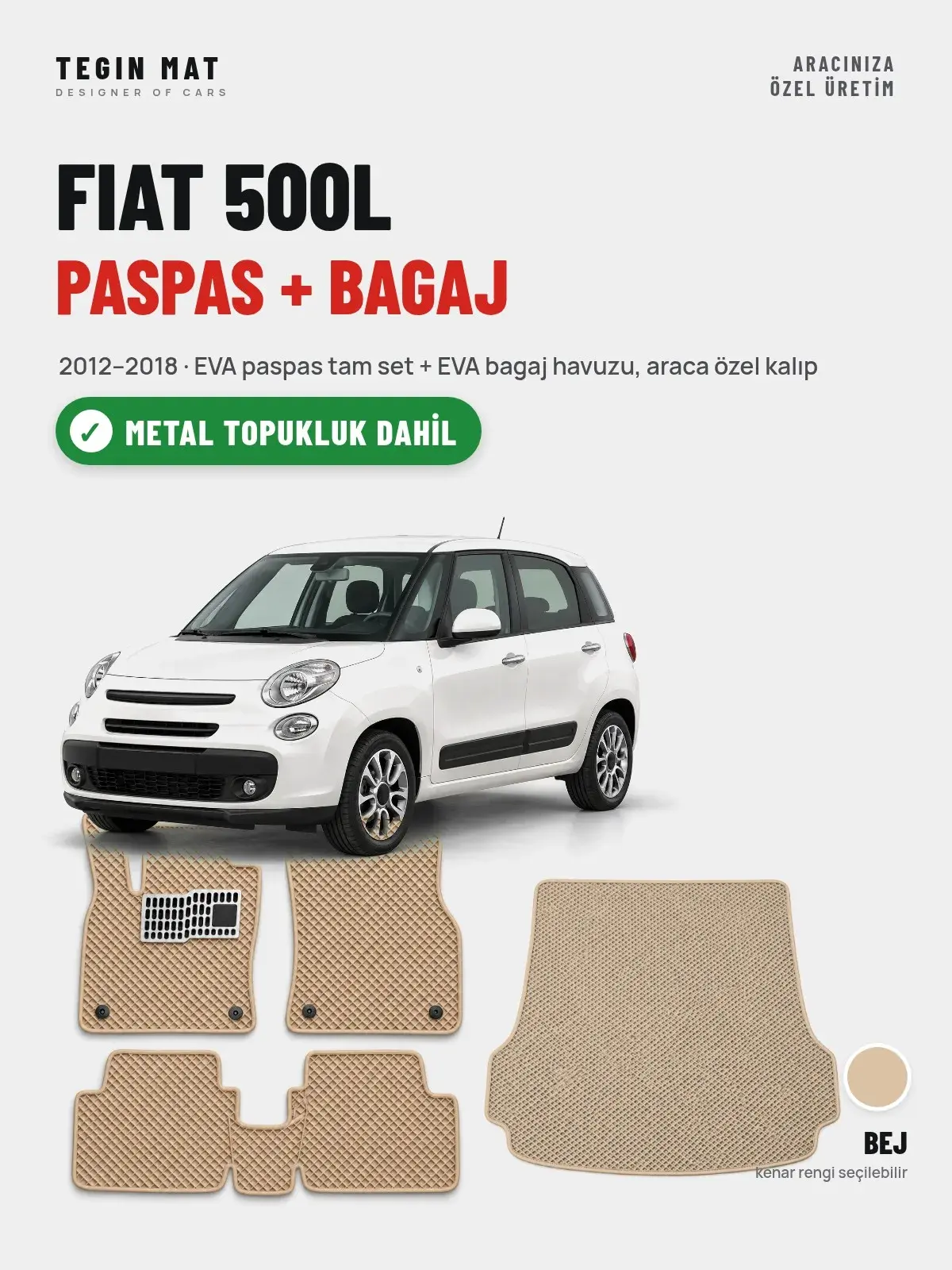 Fiat 500L EVA Paspas + Bagaj Havuzu Seti (2012–2018) Bej – Metal Topukluk Dahil (1)