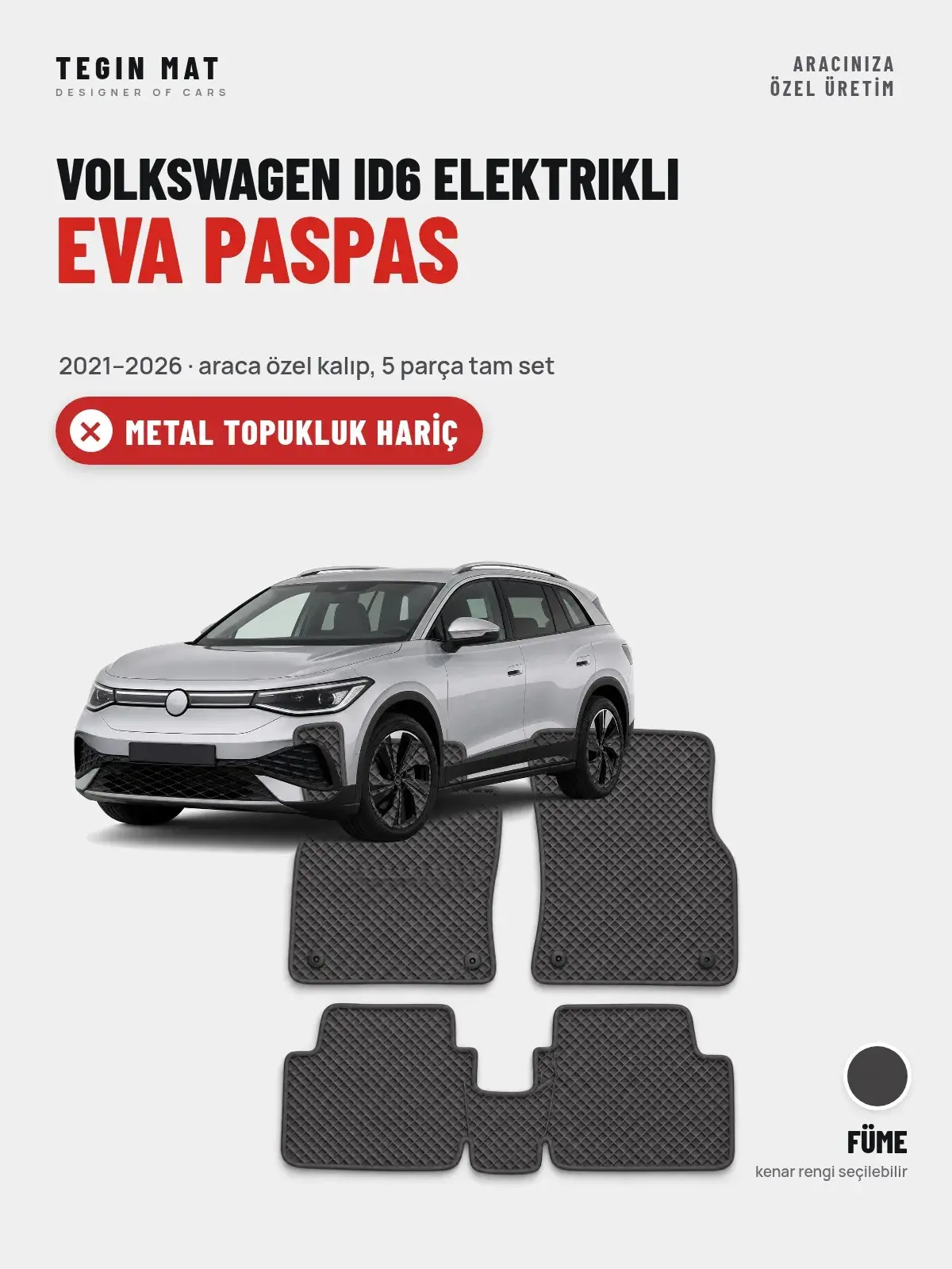 Volkswagen ID6 Elektrikli EVA Oto Paspas Tam Set (2021–2026) Füme – Metal Topukluk Hariç (1)