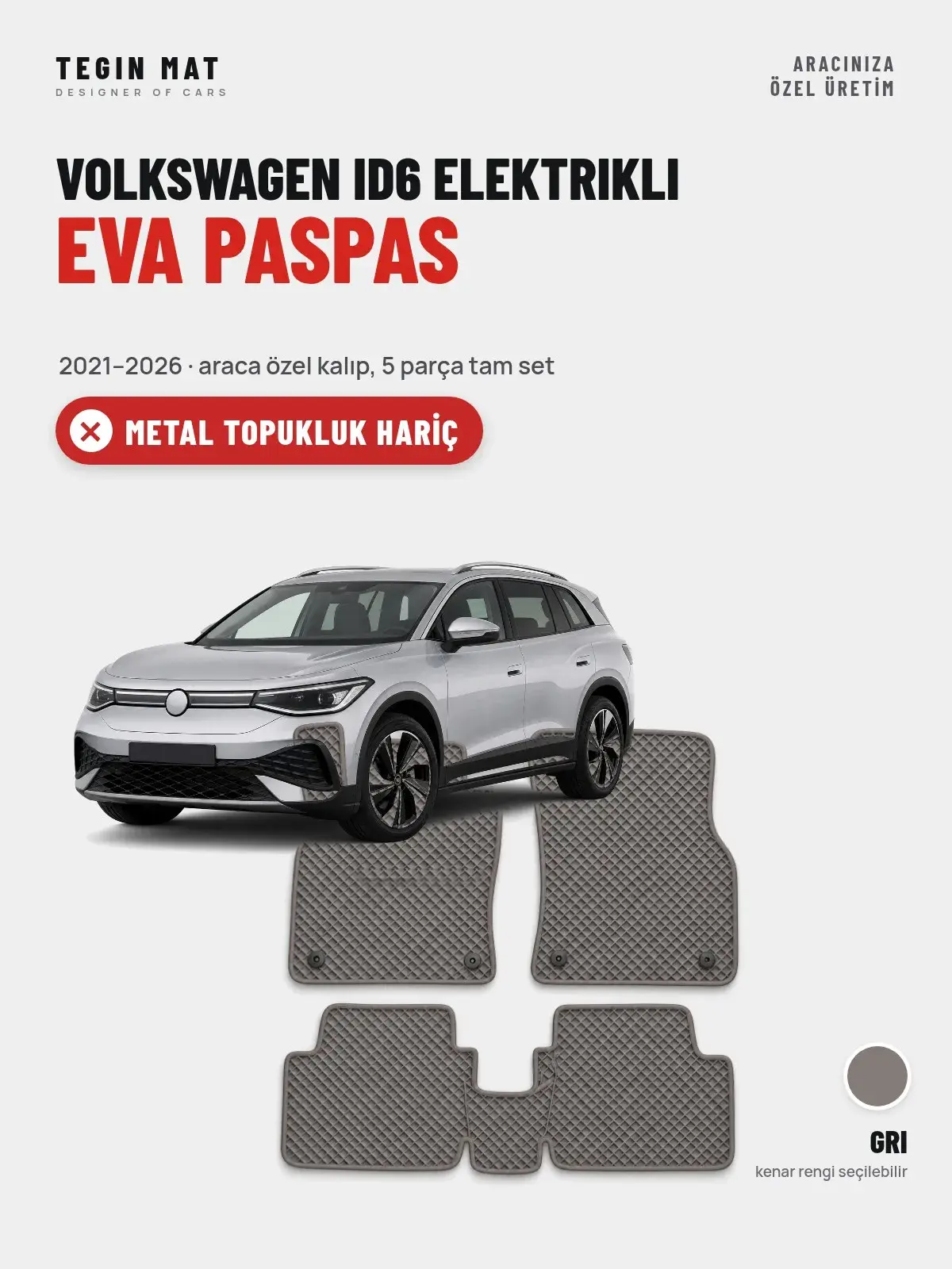 Volkswagen ID6 Elektrikli EVA Oto Paspas Tam Set (2021–2026) Gri – Metal Topukluk Hariç (1)