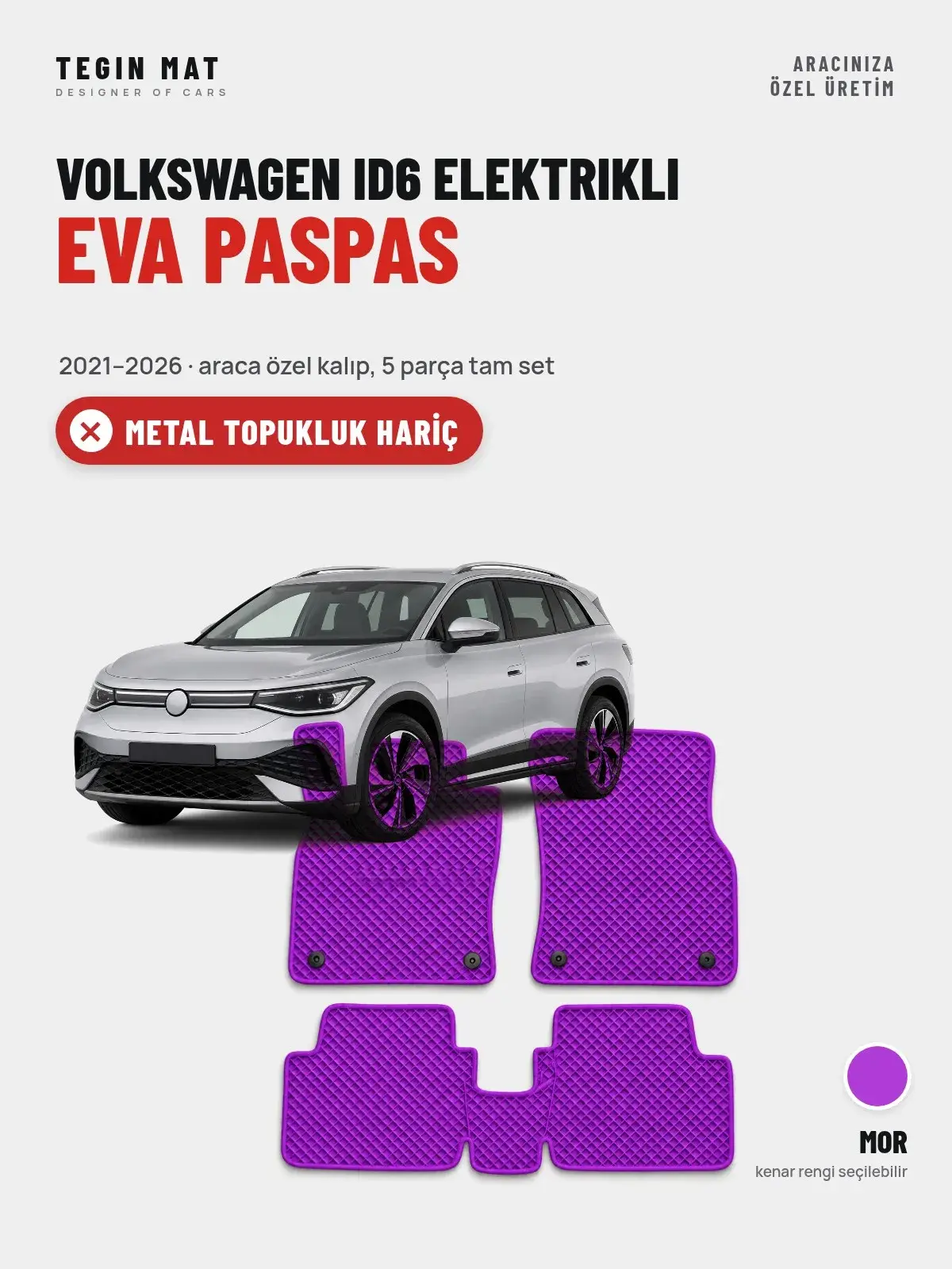 Volkswagen ID6 Elektrikli EVA Oto Paspas Tam Set (2021–2026) Mor – Metal Topukluk Hariç (1)