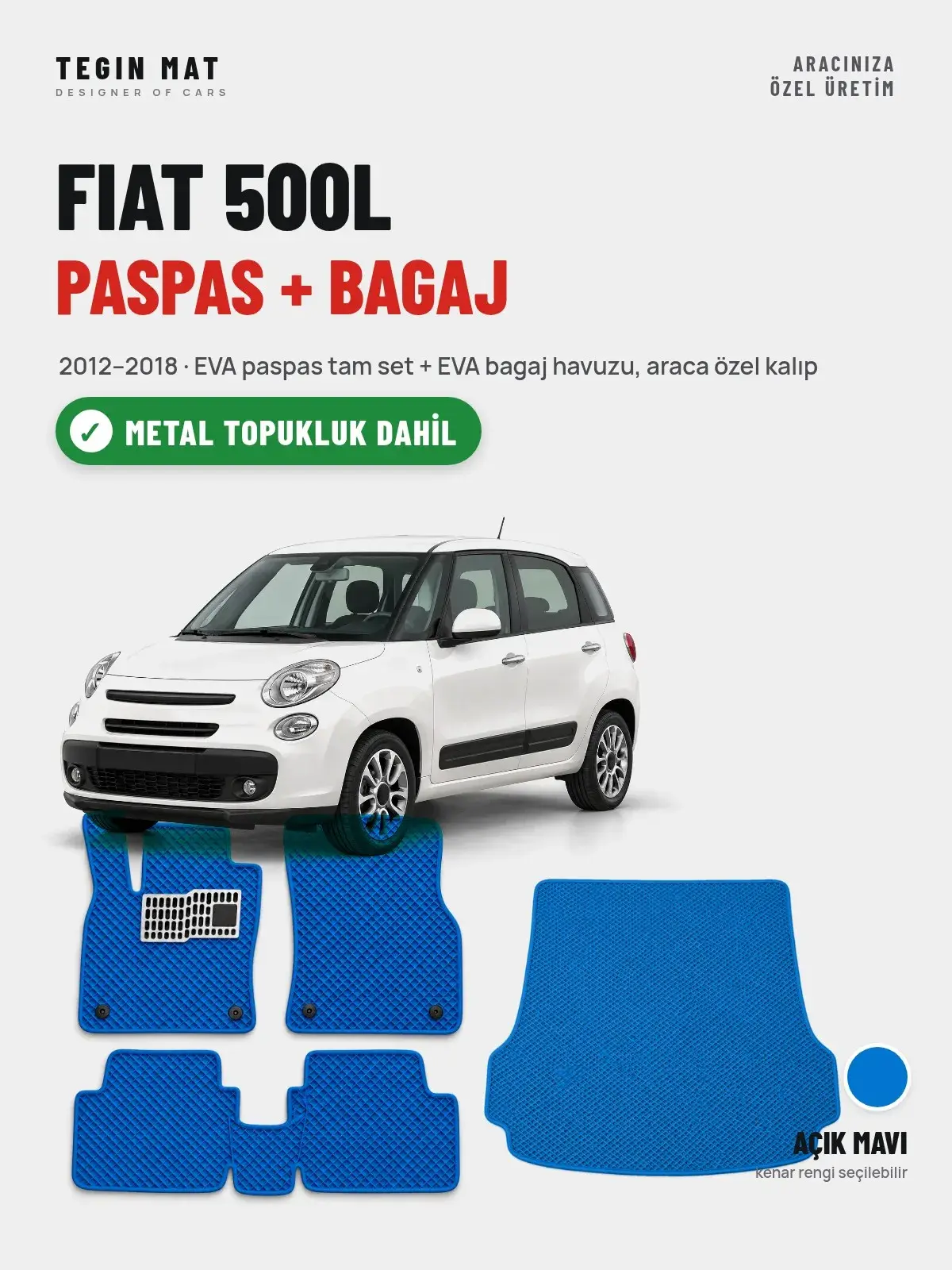 Fiat 500L EVA Paspas + Bagaj Havuzu Seti (2012–2018) Açık Mavi – Metal Topukluk Dahil (1)
