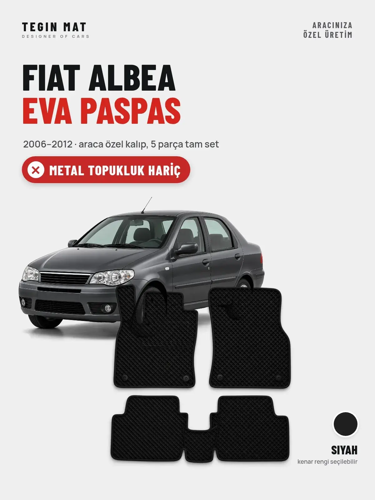 Fiat Albea EVA Oto Paspas Tam Set (2006–2012) Siyah – Metal Topukluk Hariç (1)